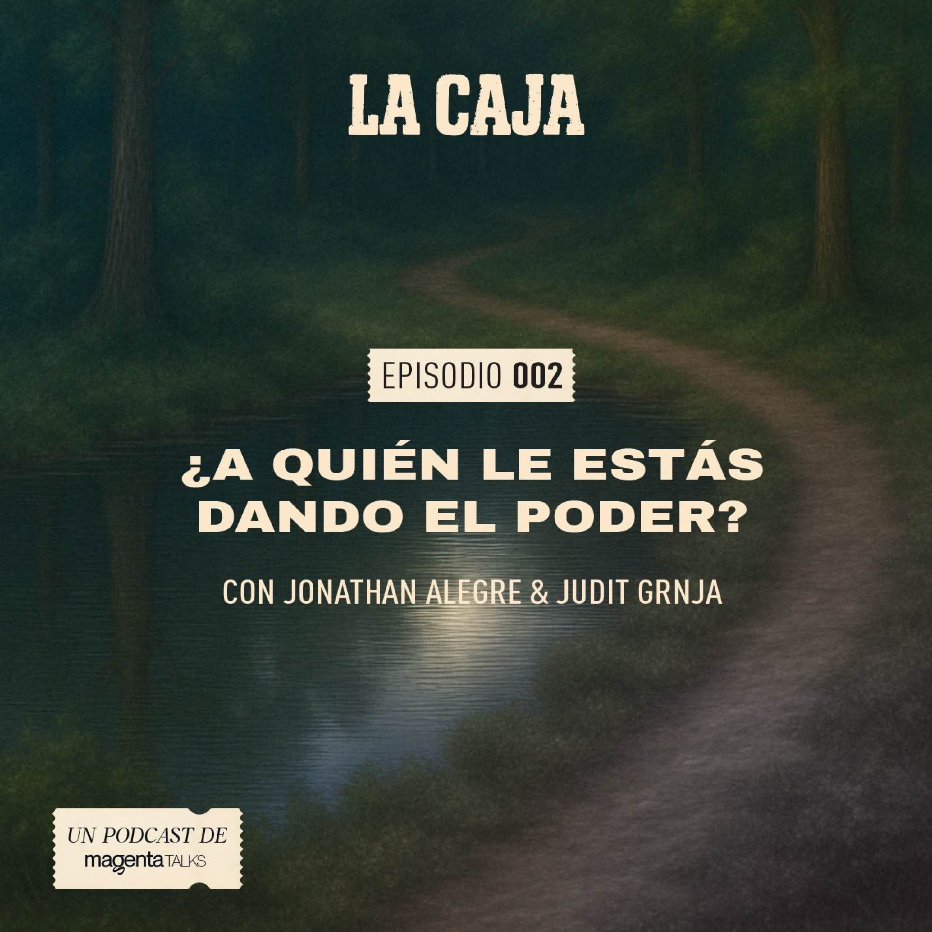 La Caja | E2 T1 | ¿A quién le estás dando el poder? episode artwork