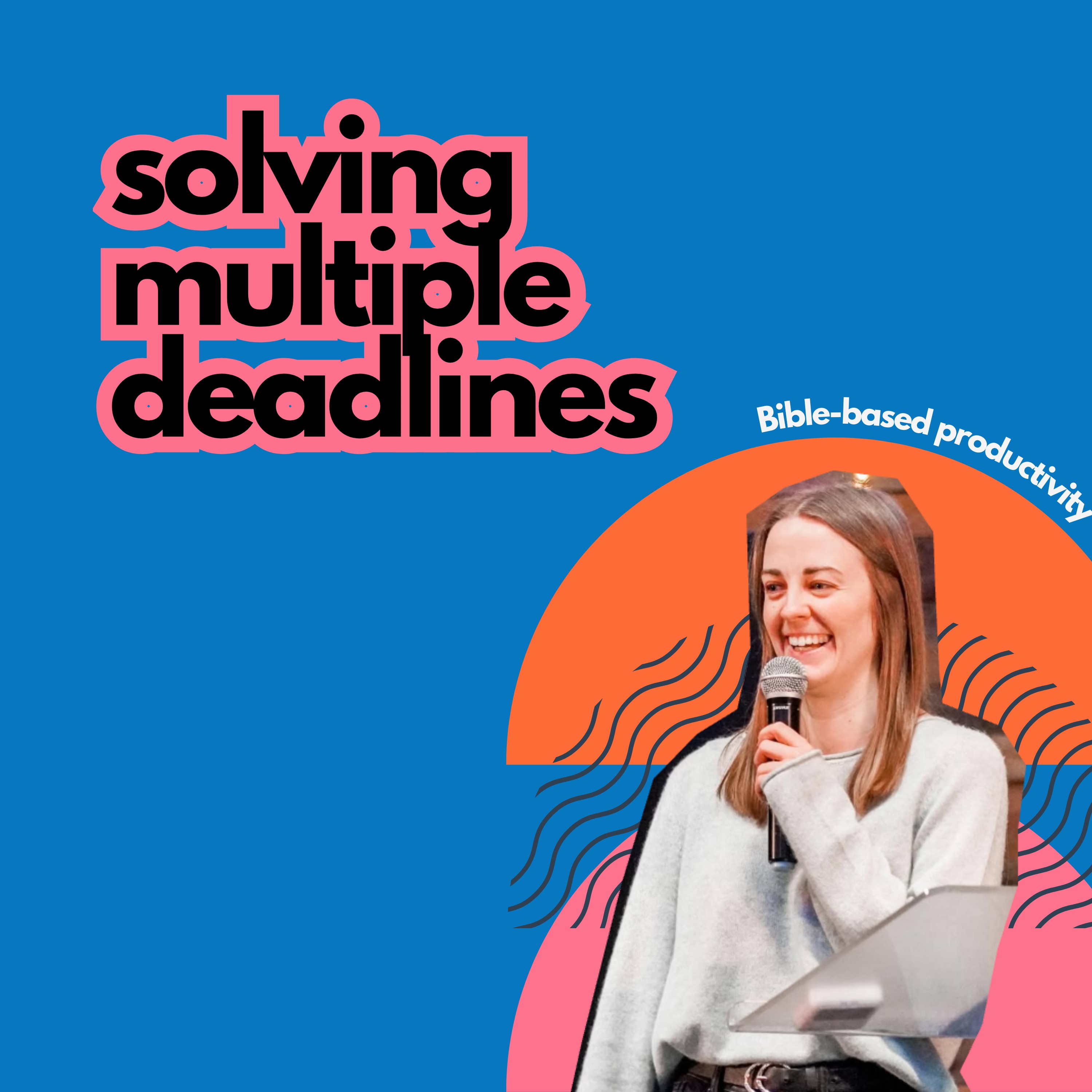 #26 Solving Multiple Deadlines episode artwork