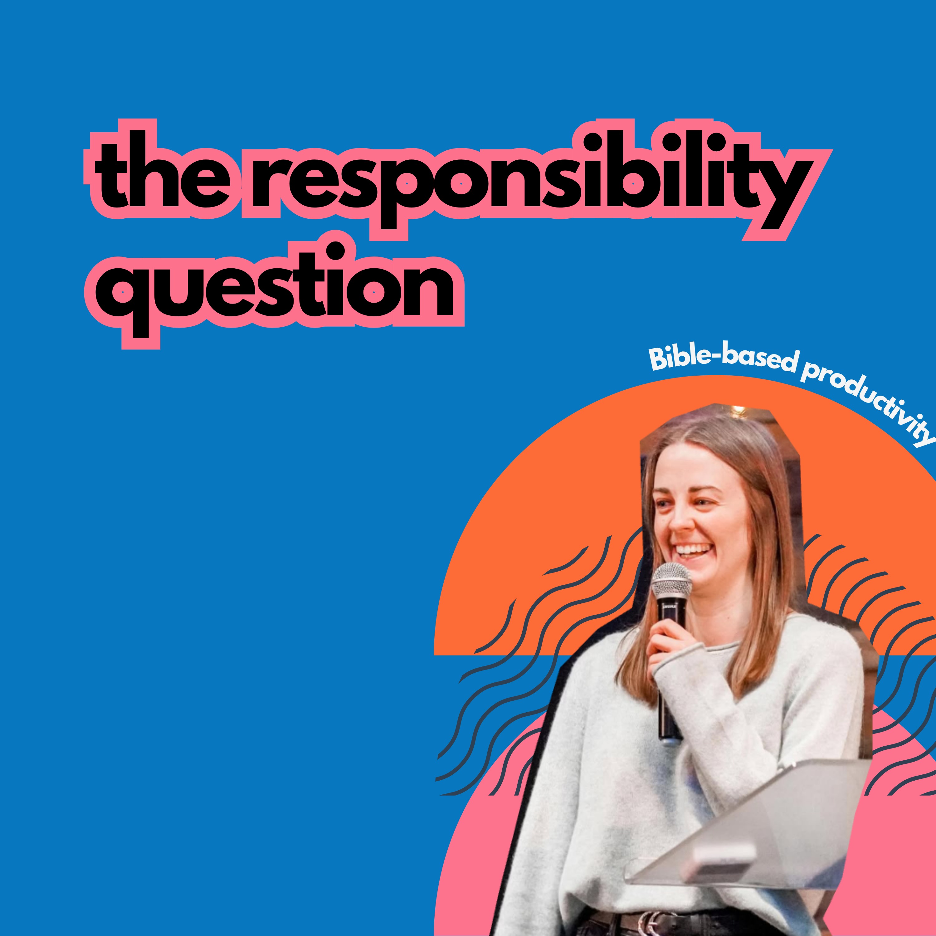 #58 The Responsibility Question episode artwork