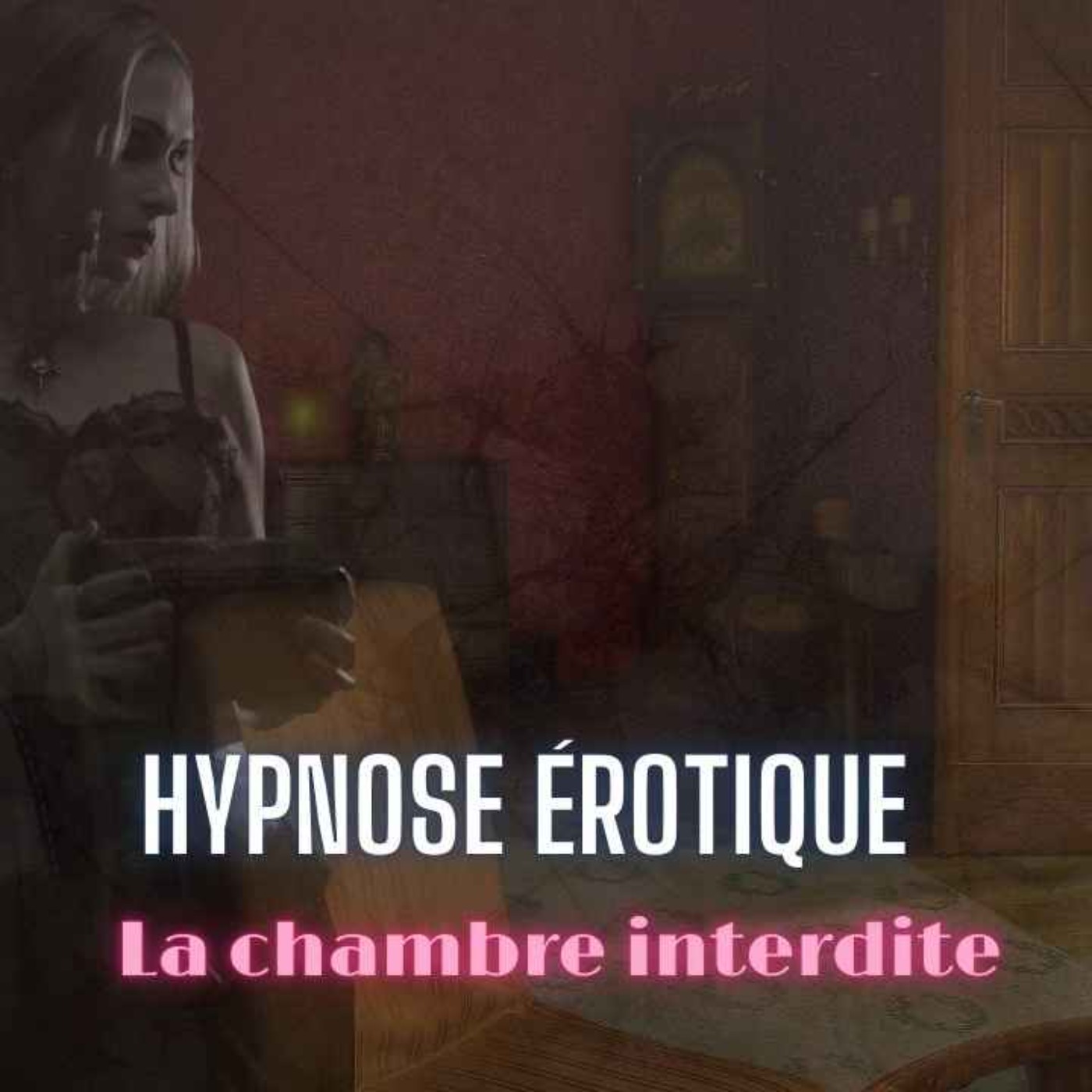 La Chambre Interdite 💜 Hypnose Érotique d’Exploration 🎧 Hypnose By Sonia