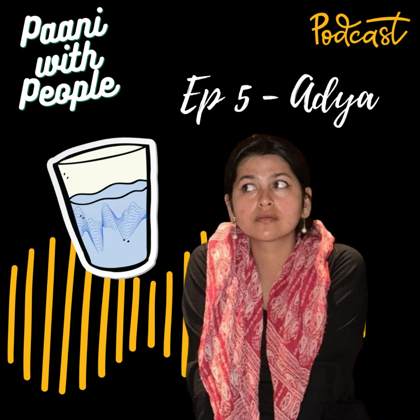 Ep 5 | Adya Jha: Blabbering Through Life