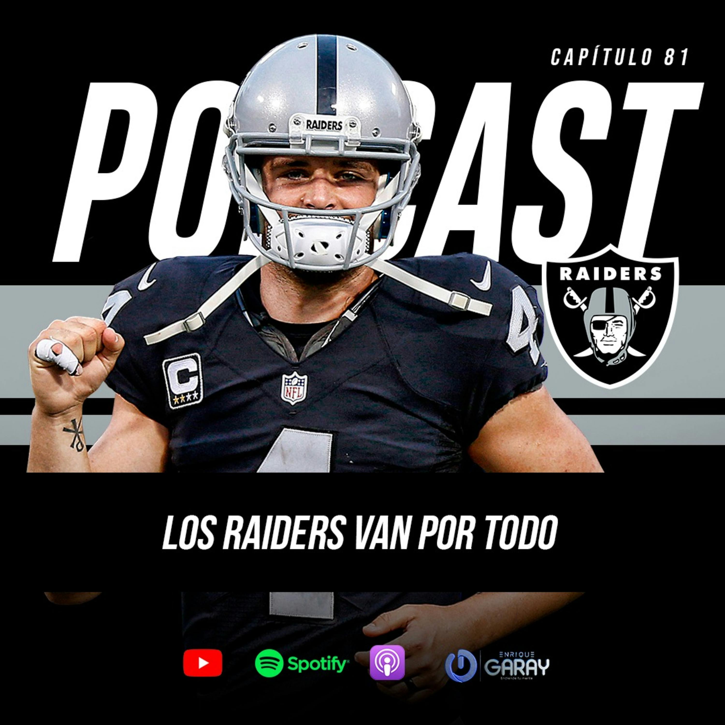 ¡Los Raiders están de regreso, están para cosas grandes! | Capítulo 81