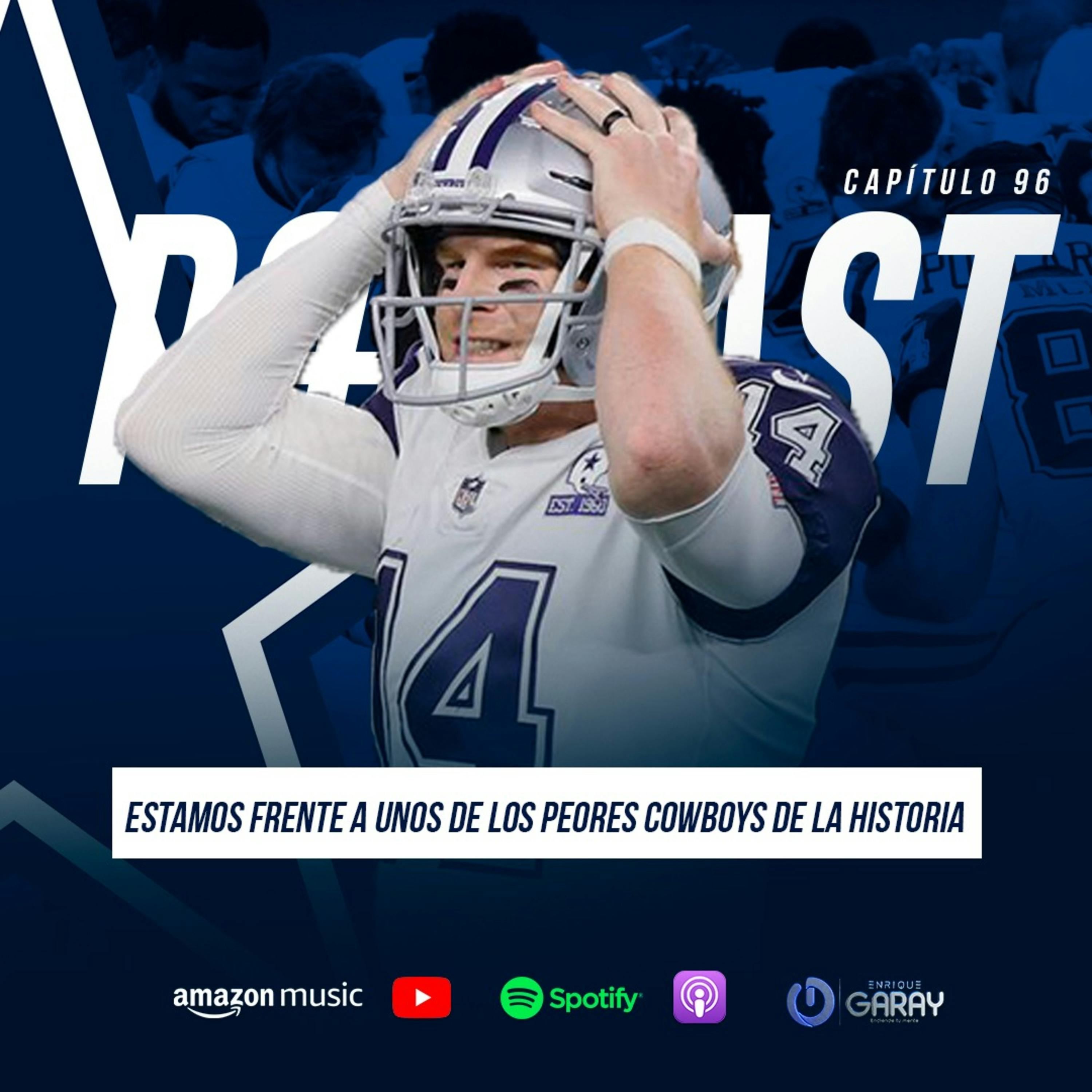Reporte Dallas Cowboys, uno de los peores de la historia | Capítulo 96