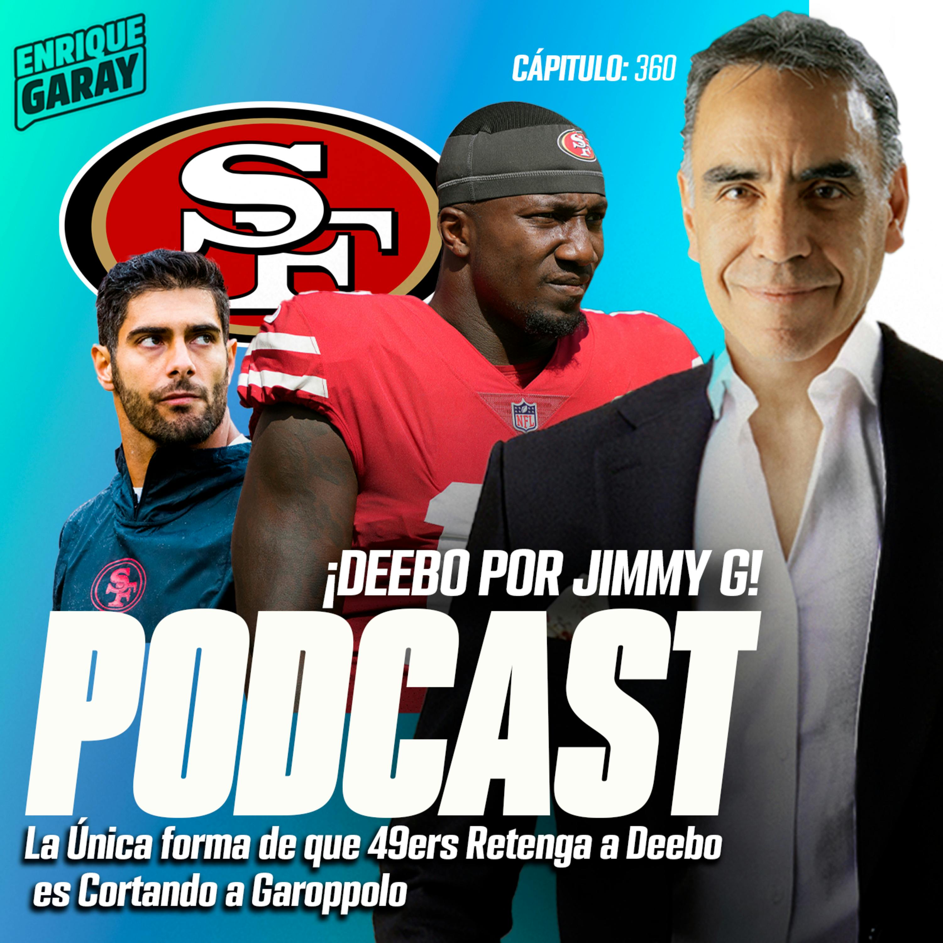 ¡Deebo por Jimmy G! La única forma de que 49ers retenga a Deebo es Cortando a Garoppolo