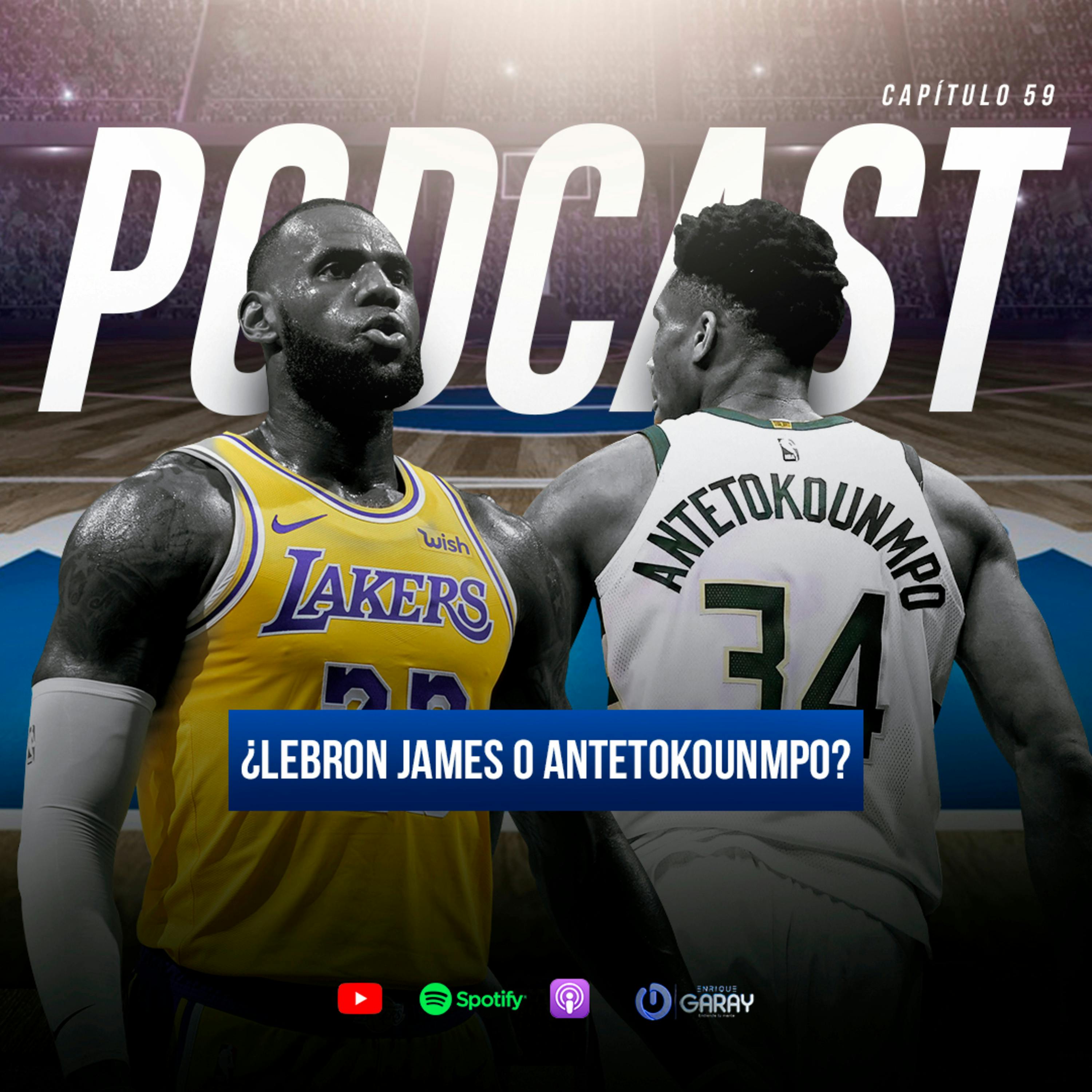 ¿Lebron James o Antetokounmpo?