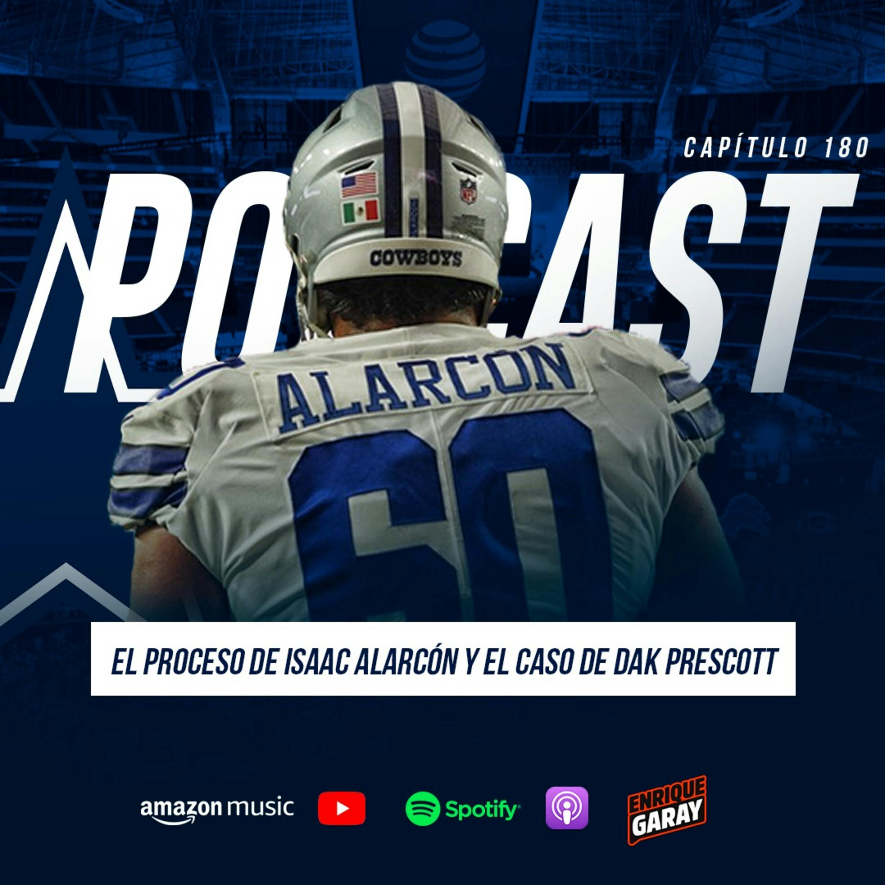 El proceso de Isaac Alarcón y el caso de Dak Prescott | Capítulo 180