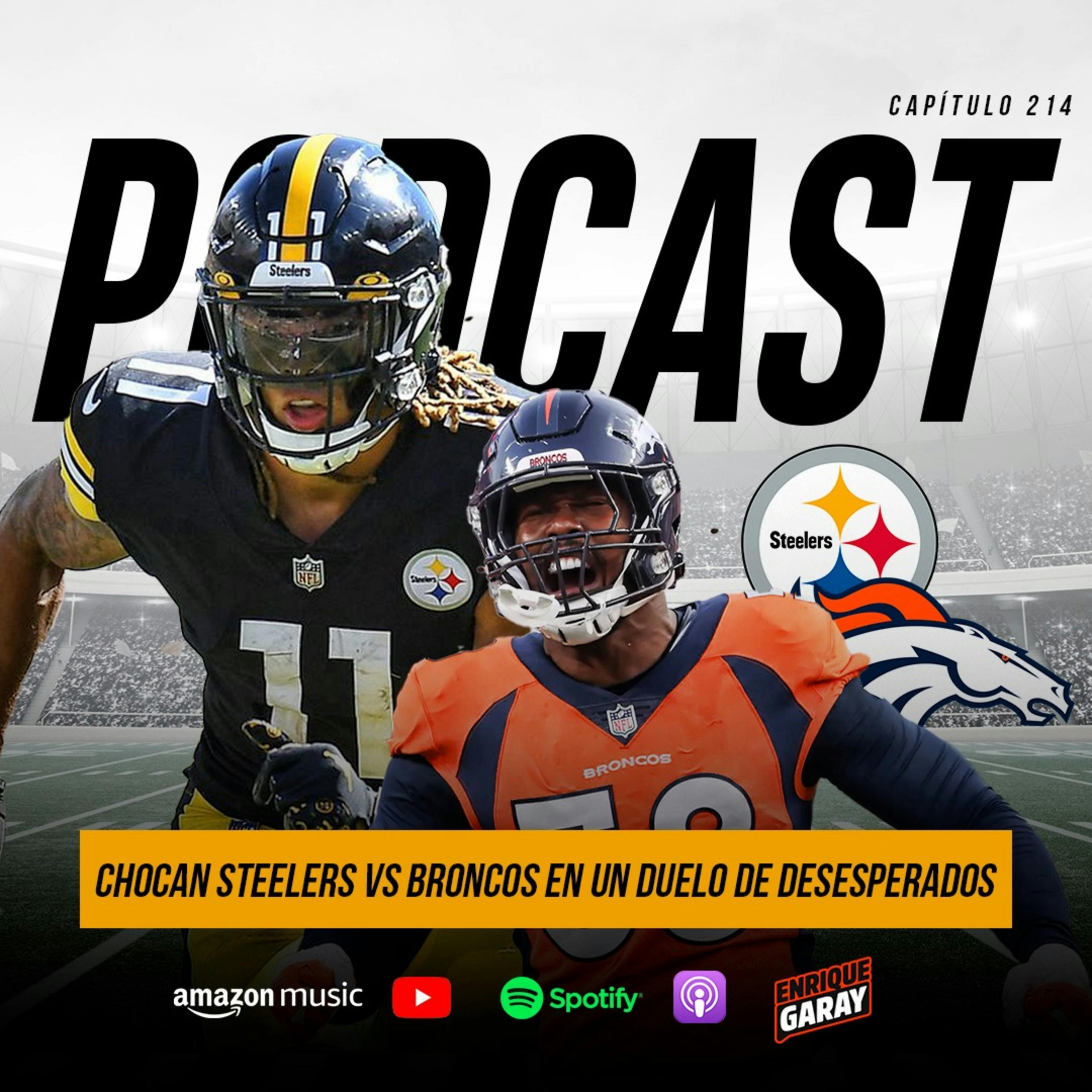 Chocan Steelers vs. Broncos en un duelo de desesperados | Capítulo 214