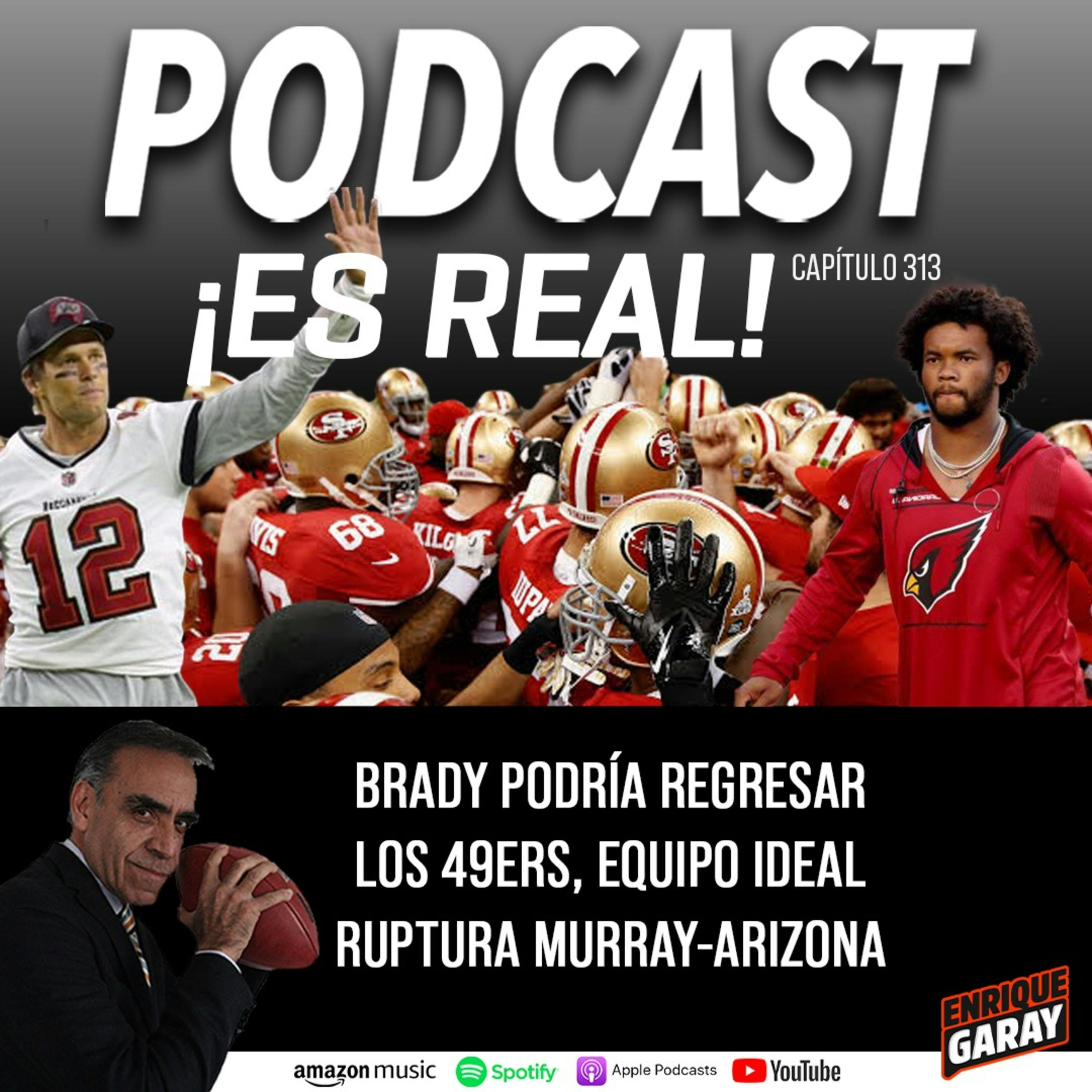 ¡Es real! Brady podría regresar // Los 49rs, equipo ideal // Ruptura Murray-Arizona