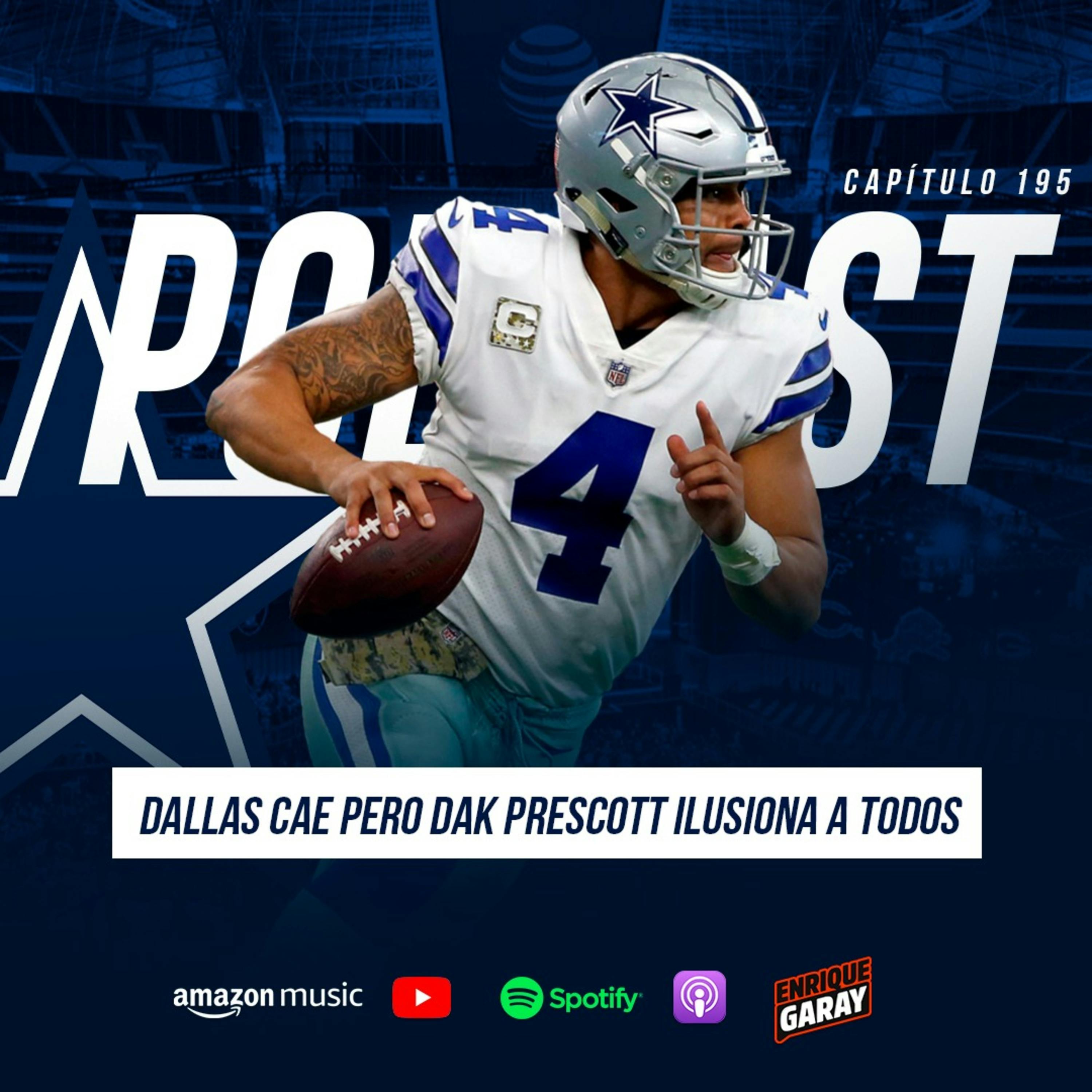 Dallas cae pero Dak Prescott ilusiona a todos | Capítulo 195