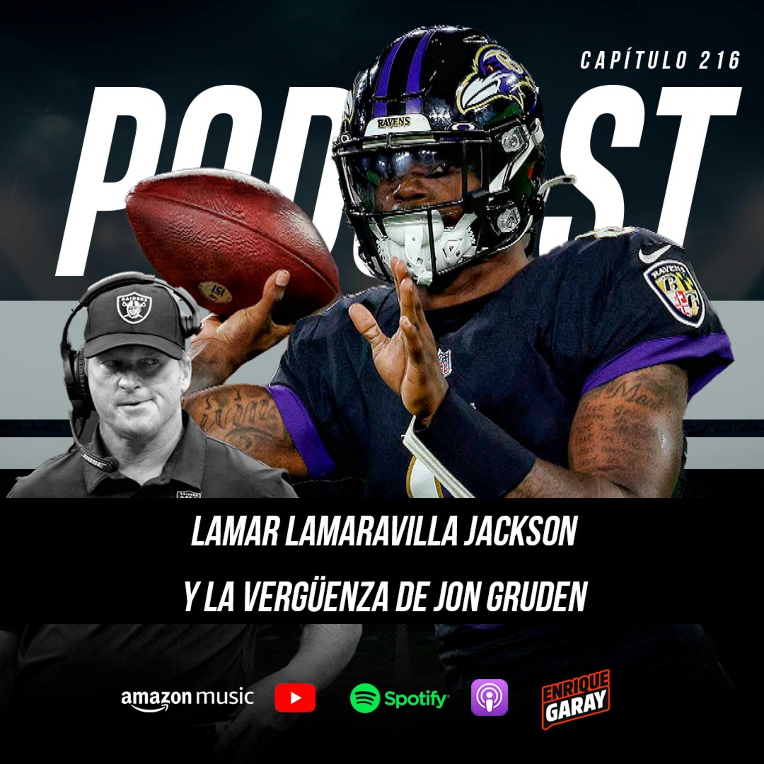 Lamar LaMaravilla Jackson y la vergüenza de Jon Gruden | Capítulo 216