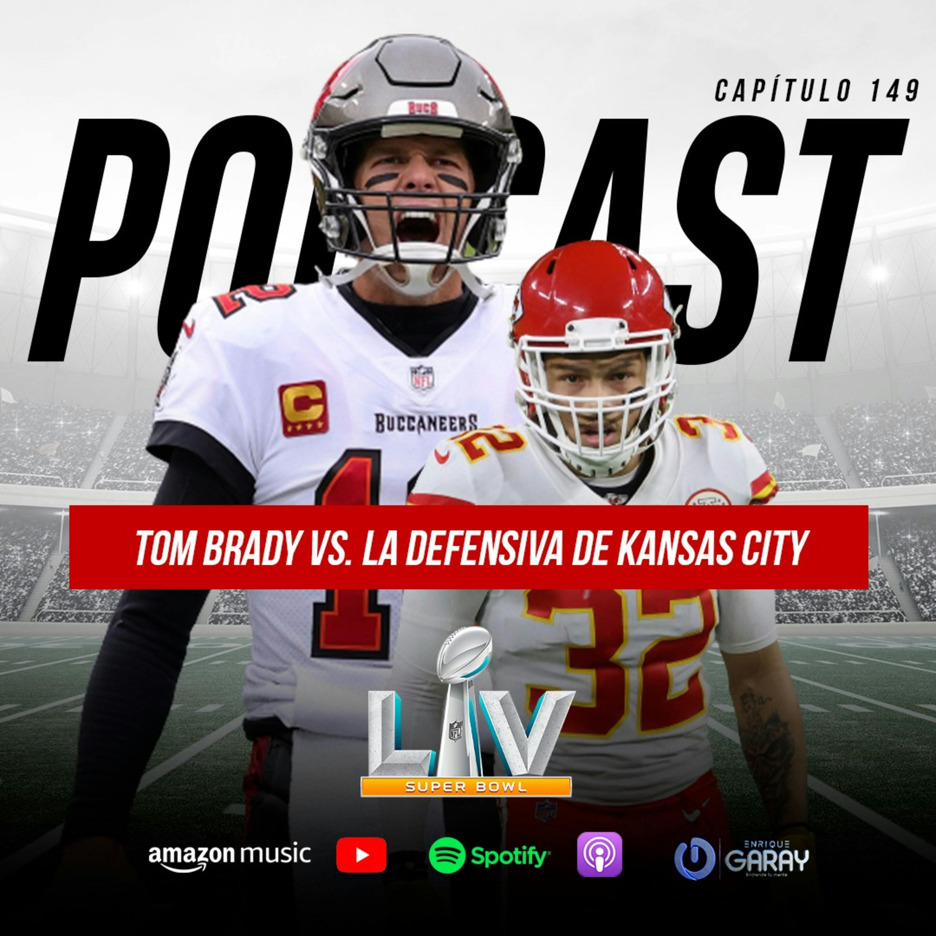 Tom Brady vs. la defensiva de Kansas City | Capítulo 149
