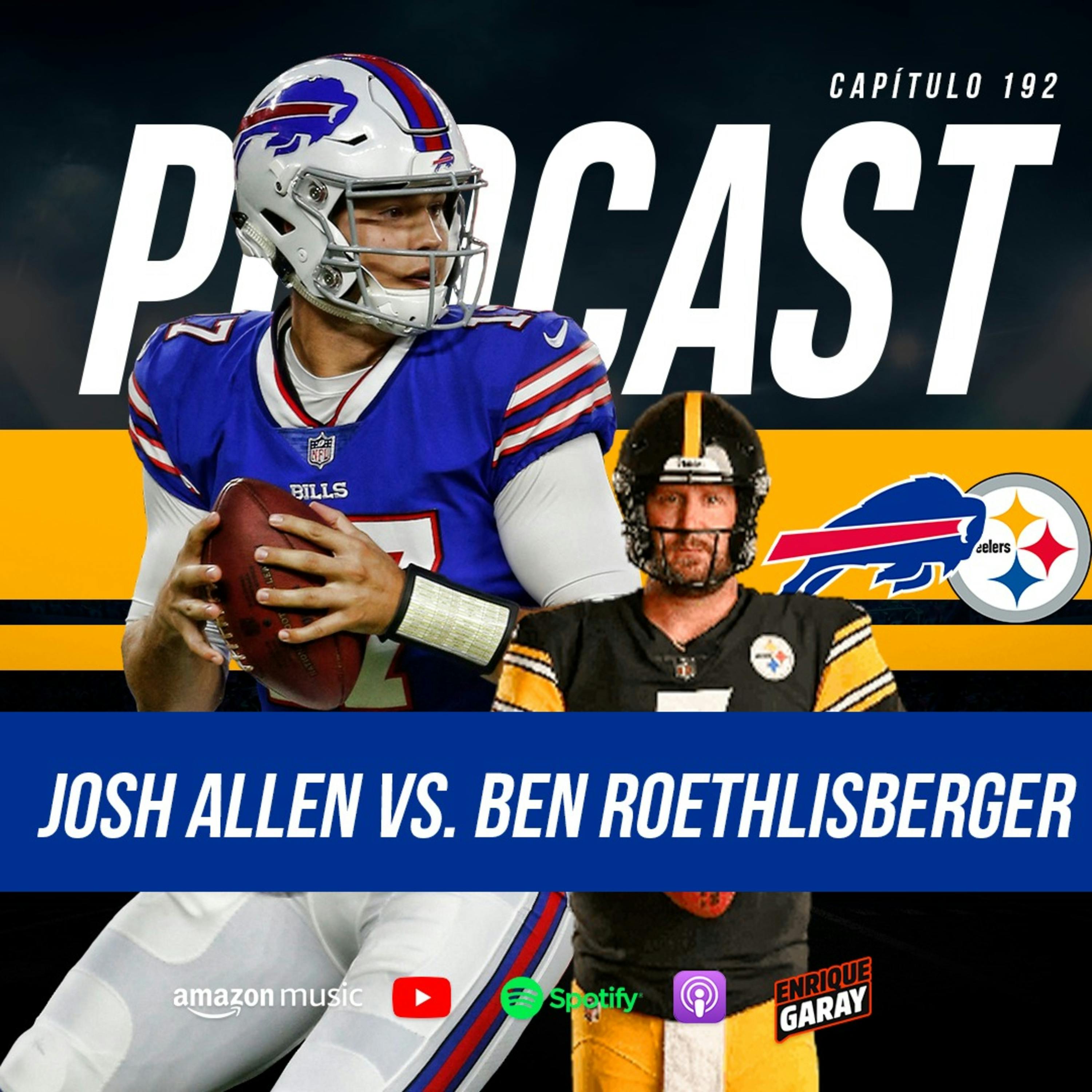 Josh Allen vs. Ben Roethlisberger | Capítulo 192