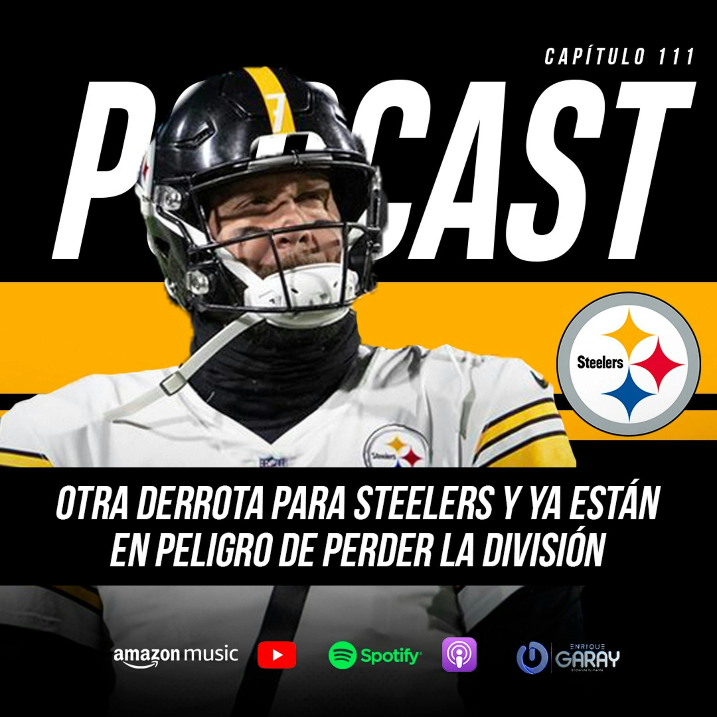 Pittsburgh Steelers y el grave problema que se metieron | Capítulo 111