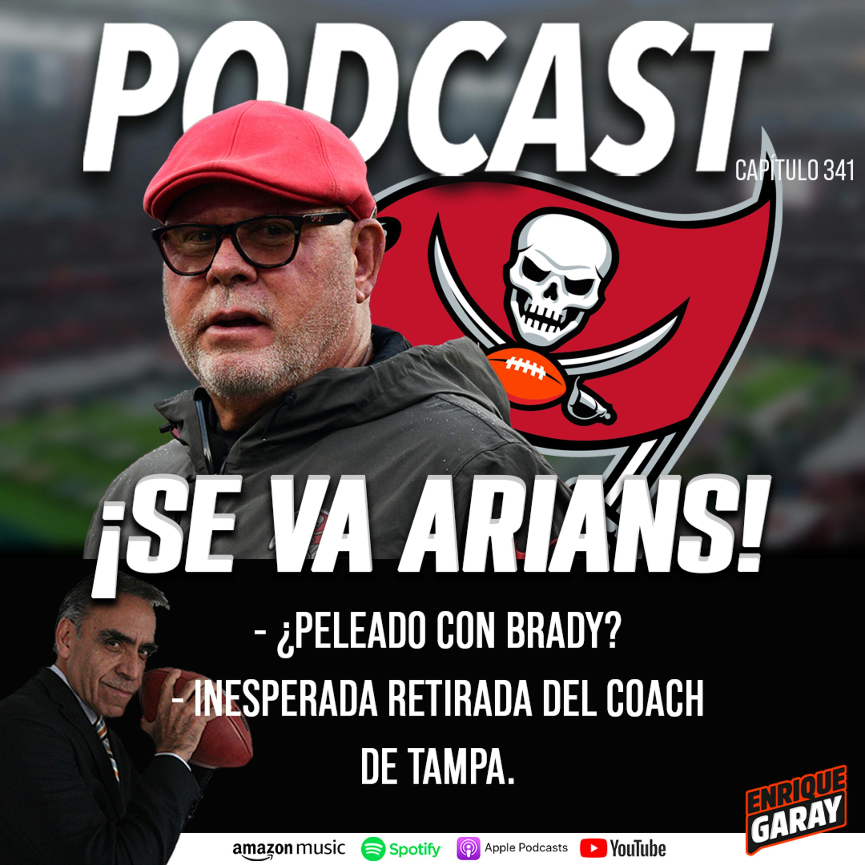 ¡Se va Arians! -¿Peleado con Brady? // Inesperada retirada del coach de Tampa.