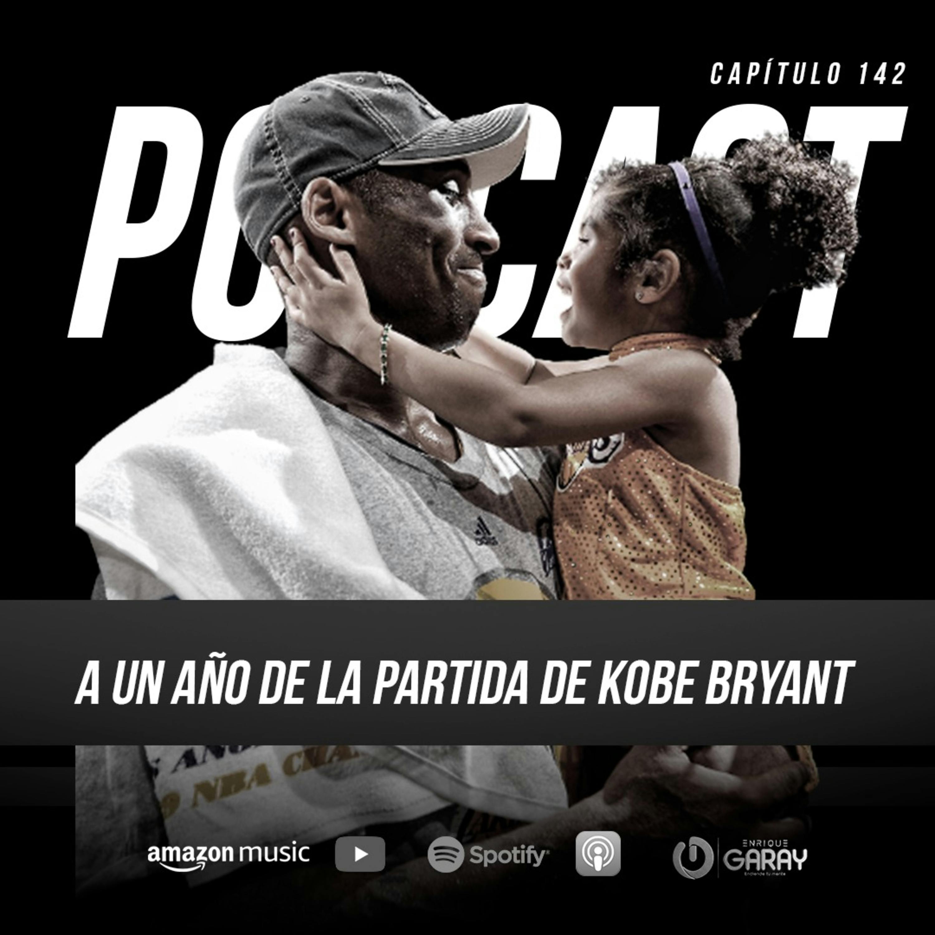 A un año de la partida de Kobe Bryant | Capítulo 142