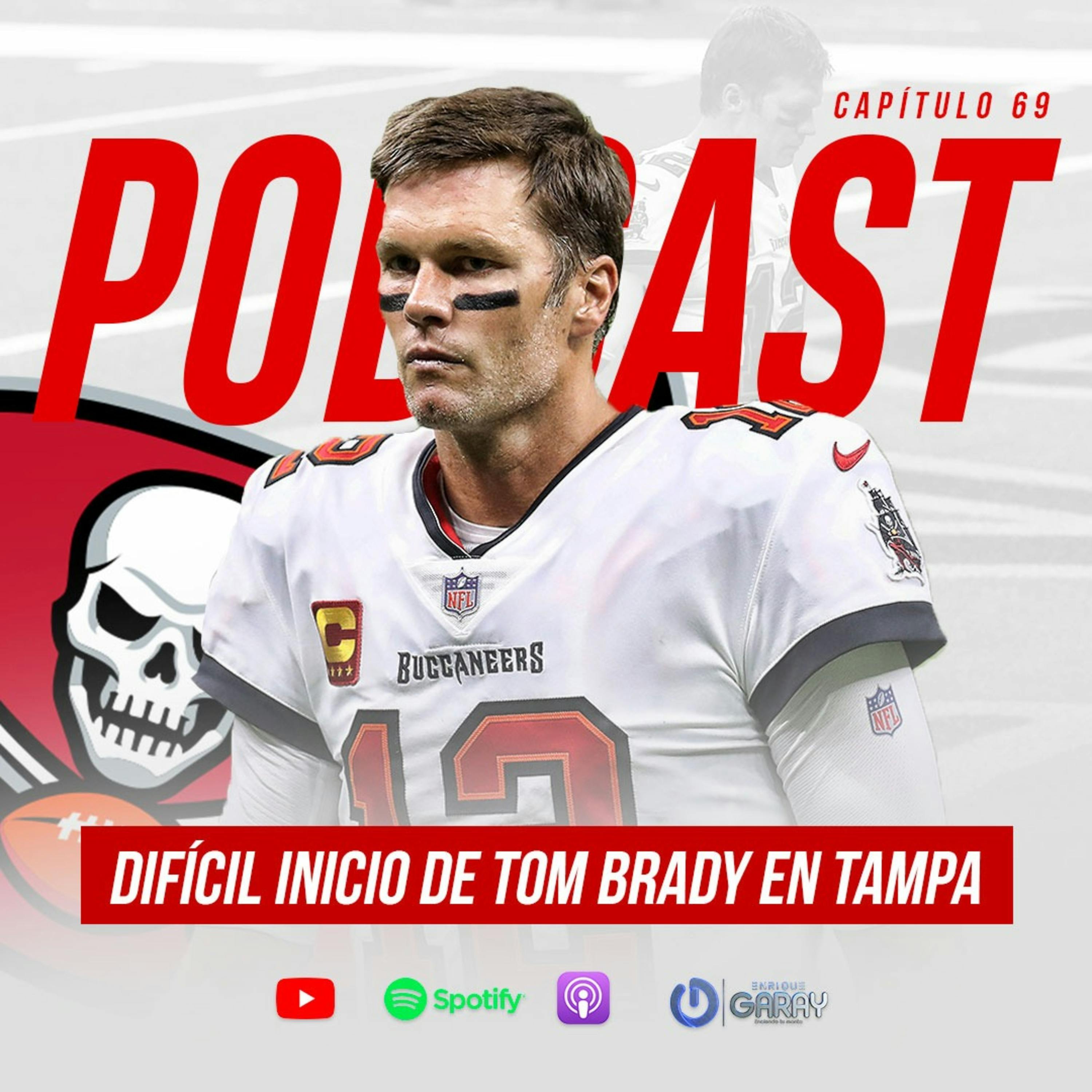 Tom Brady reprueba su primer examen en Tampa Bay - Podcast Capítulo 69