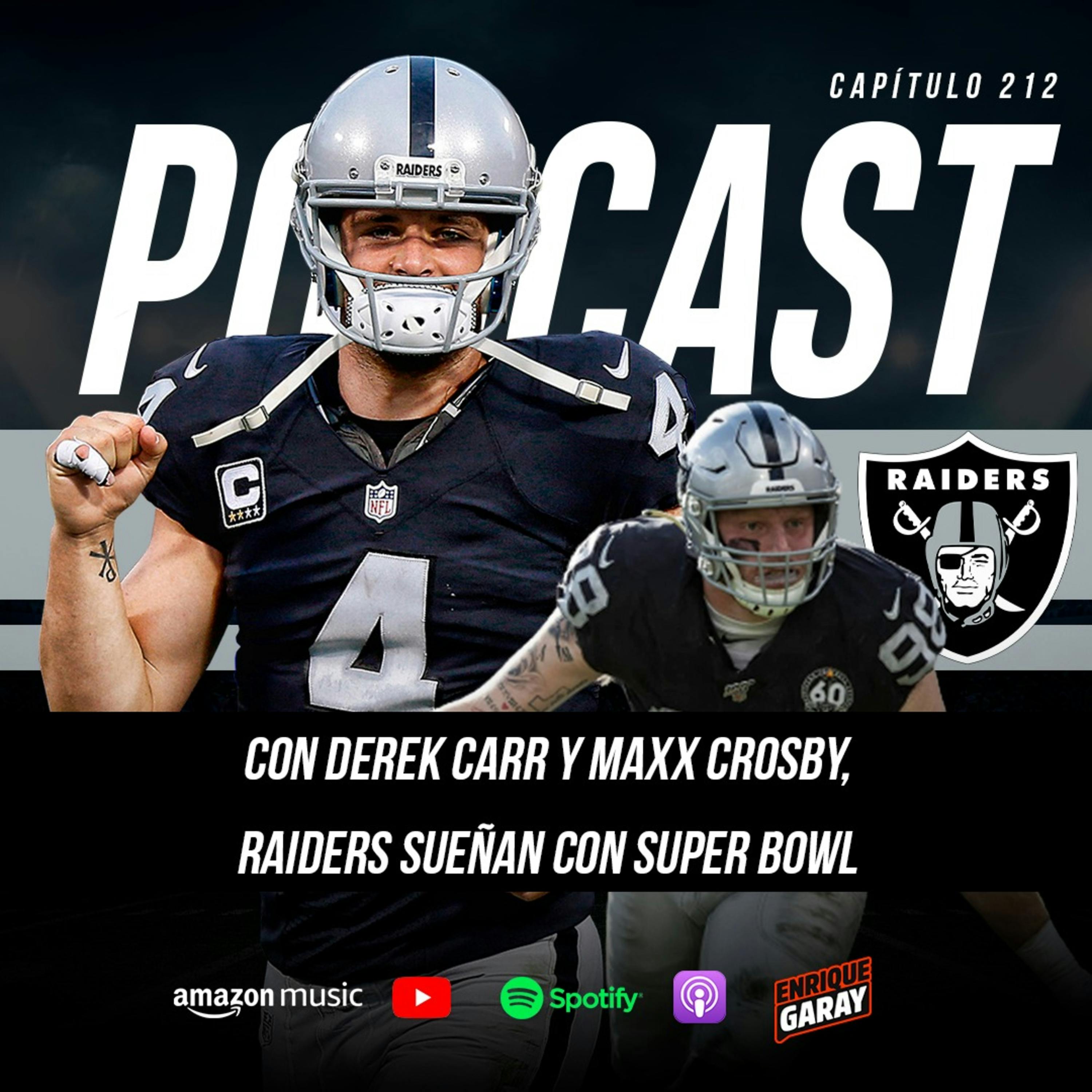 Con Derek Carr y Maxx Crosby, Raiders sueñan con Super Bowl | Capítulo 212