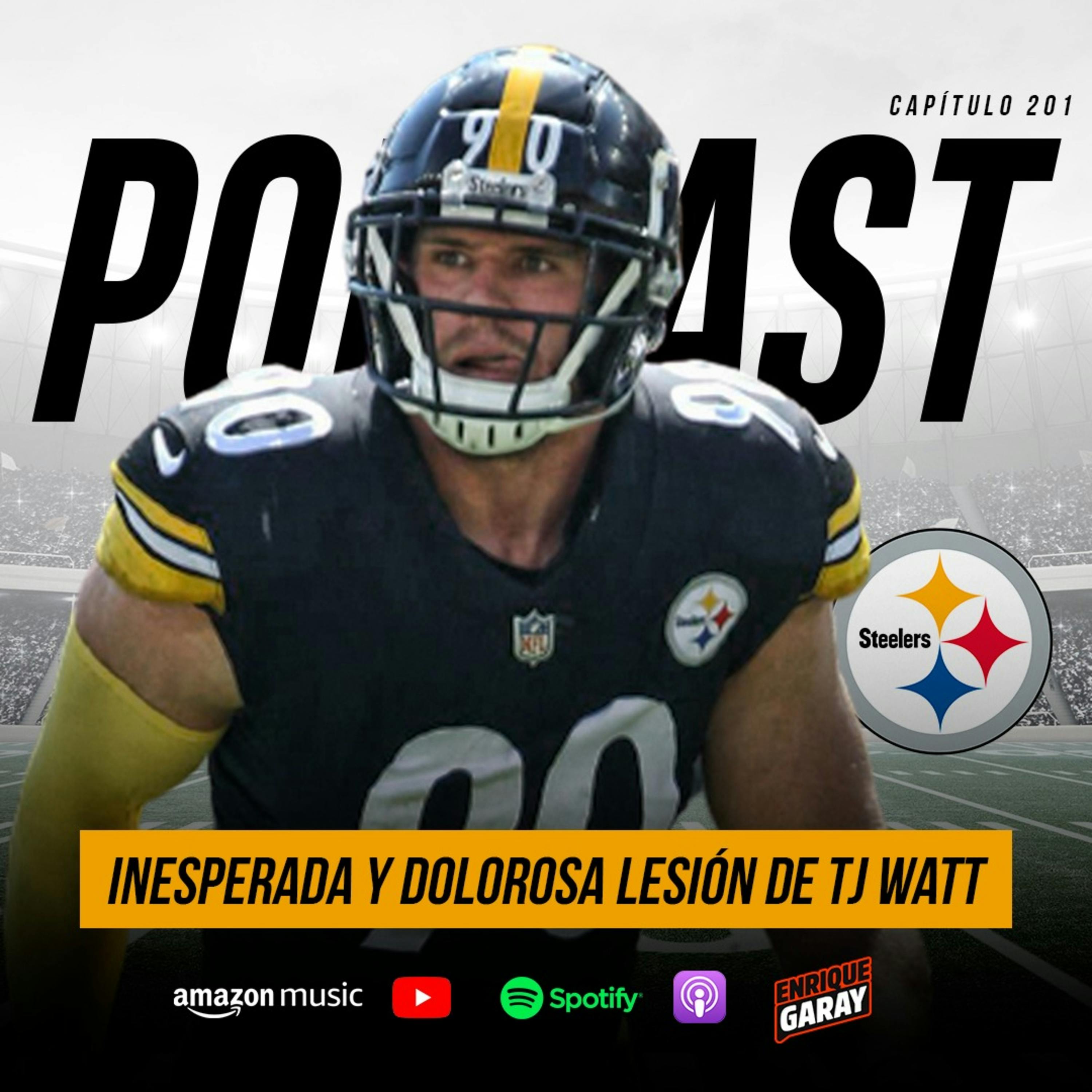 Inesperada y dolorosa lesión de TJ Watt | Capítulo 201