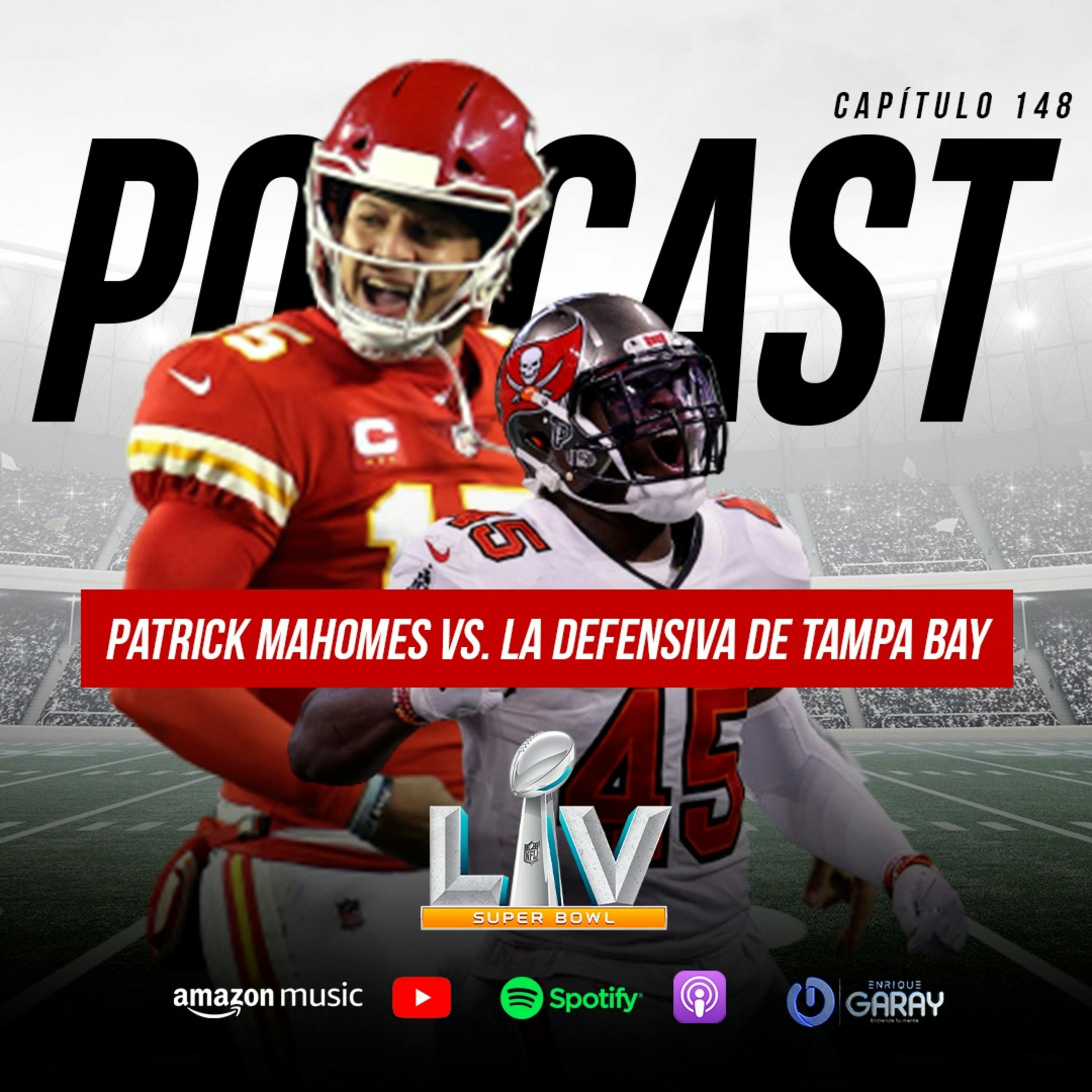 Patrick Mahomes vs. la defensiva de Tampa Bay| Capítulo 148