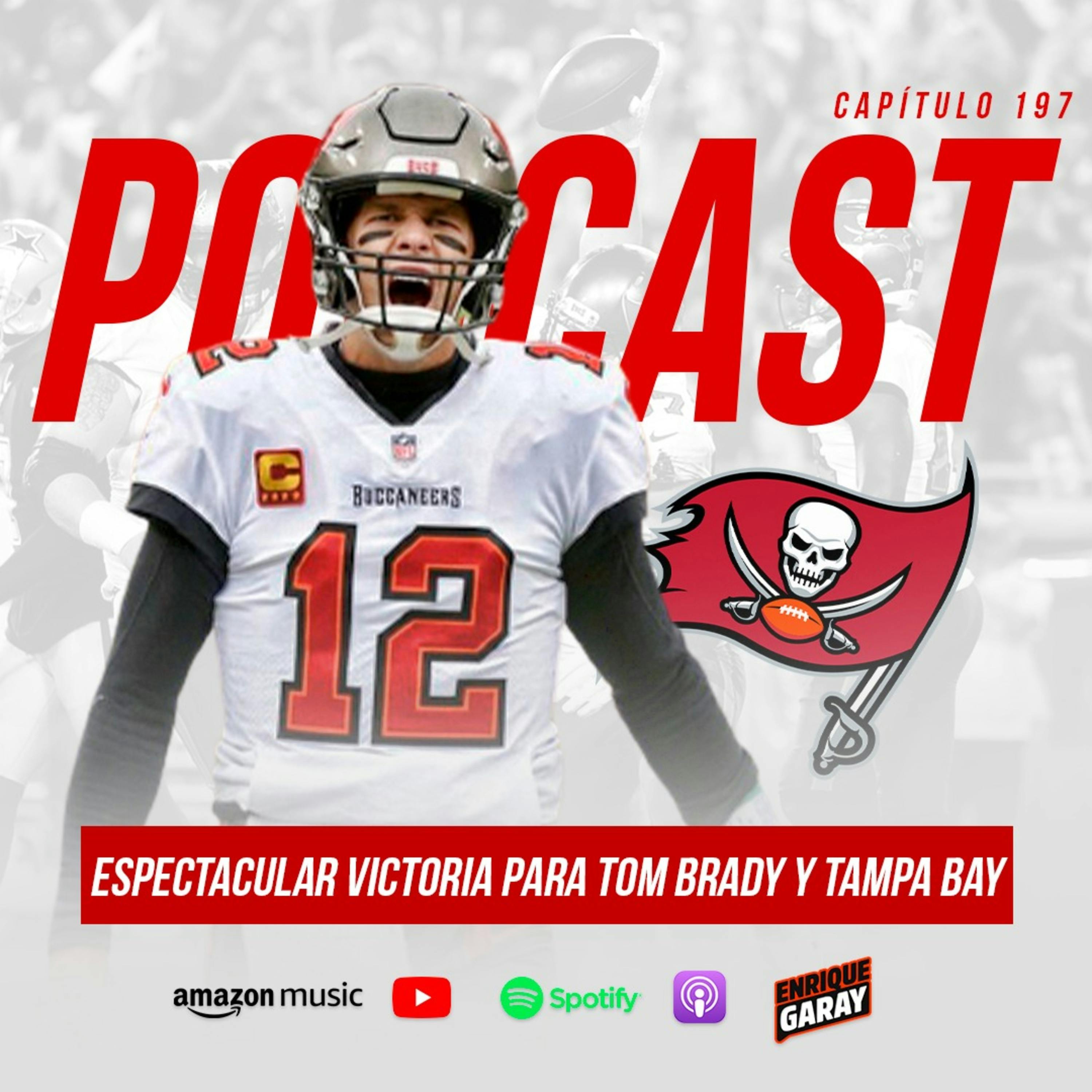 Espectacular victoria para Tom Brady y Tampa Bay | Capítulo 197