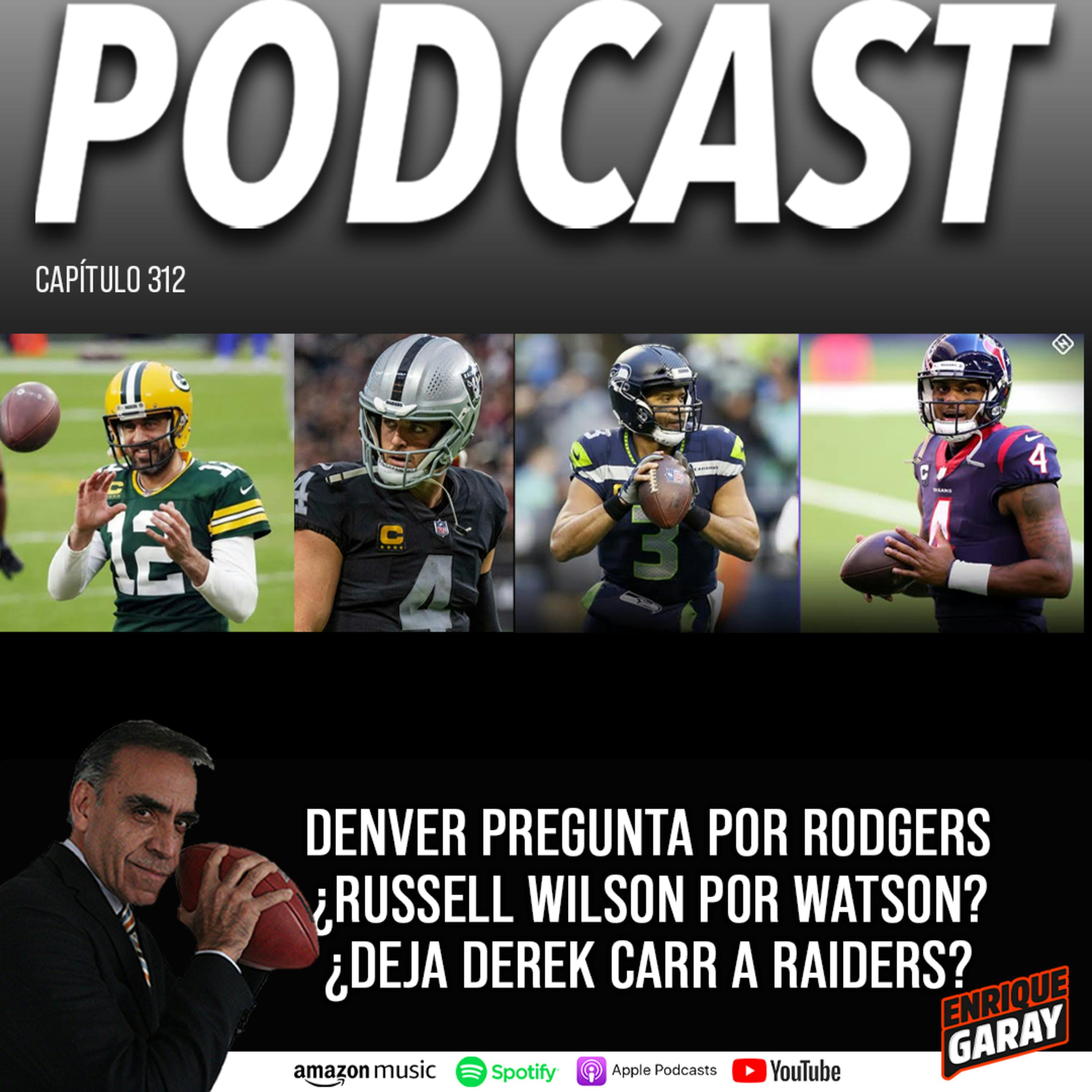 Denver pregunta por Rodgers ¿Russell Wilson por Watson? ¿Deja Derek Carr a Raiders?