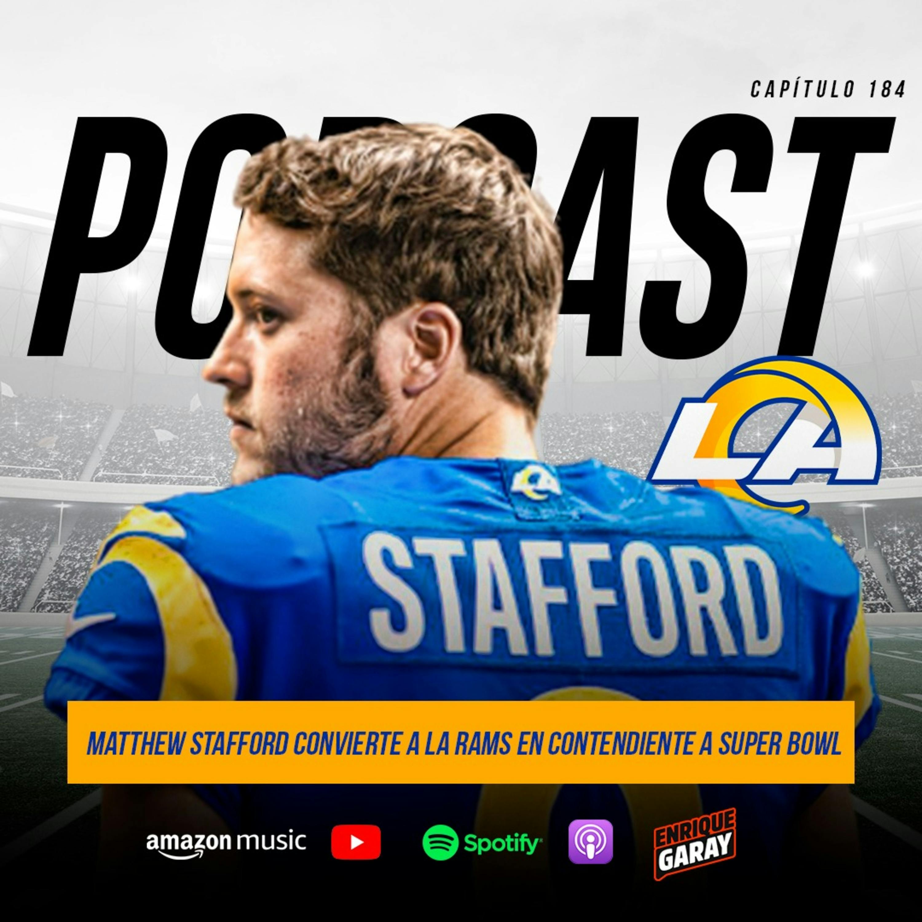 Matthew Stafford convierte a LA Rams en contendiente a Super Bowl | Capítulo 184