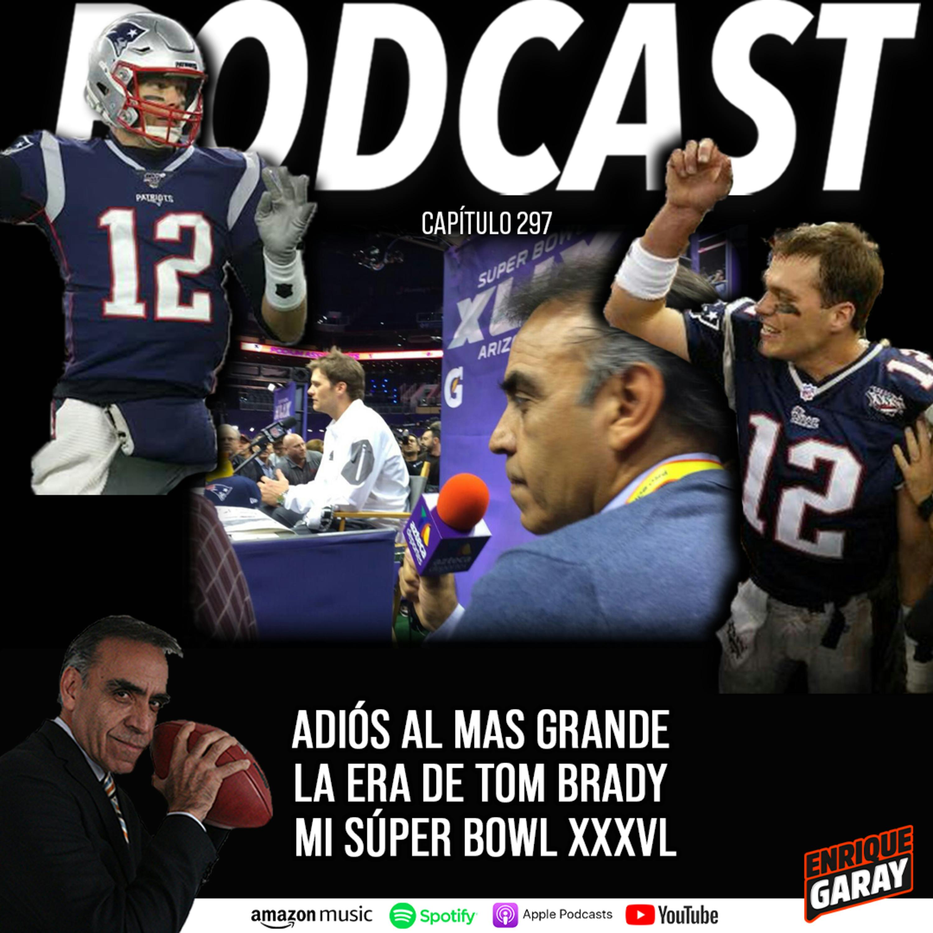 Adiós al Mas Grande La era de Tom Brady Mi Súper Bowl XXXVl