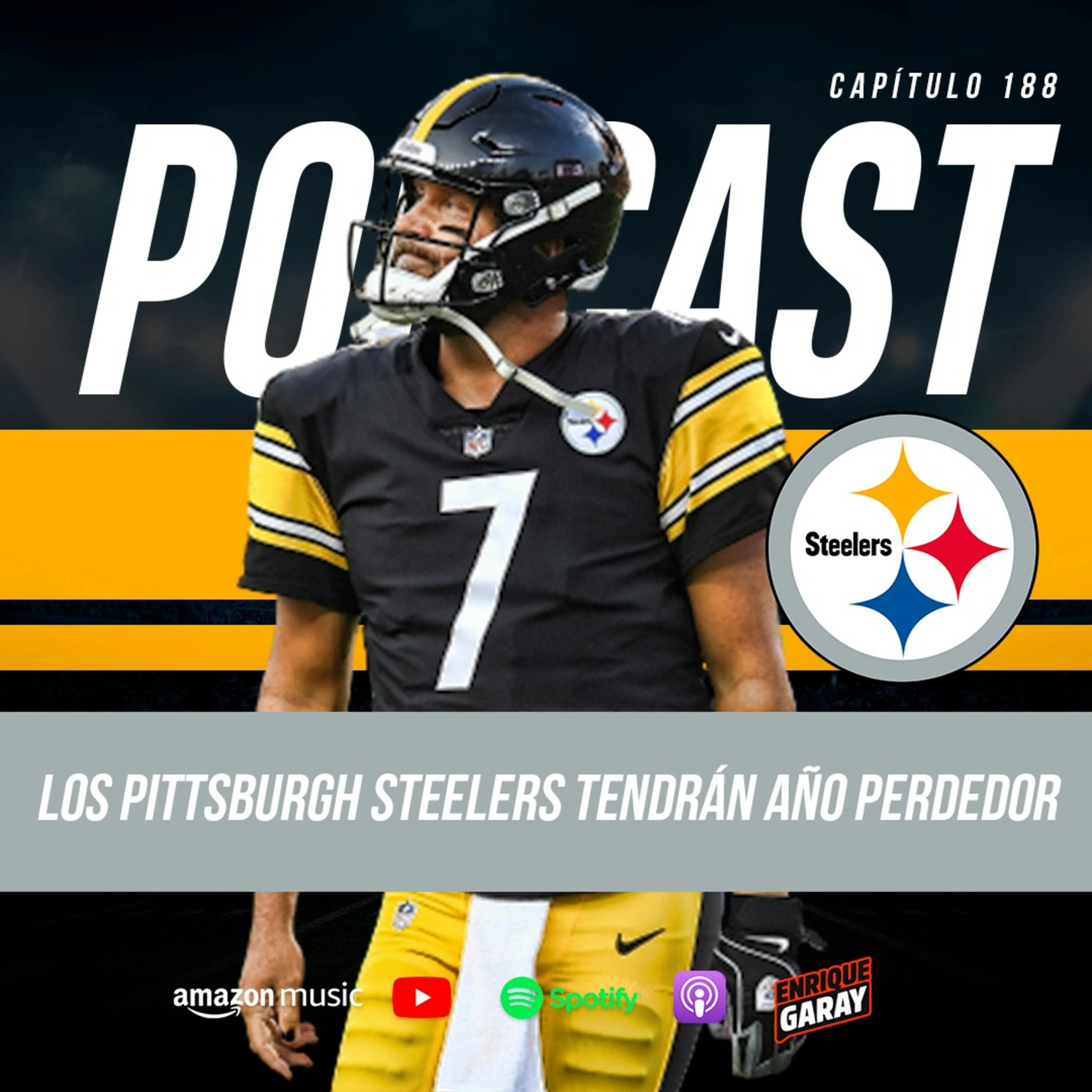 Los Pittsburgh Steelers tendrán año perdedor | Capítulo 188
