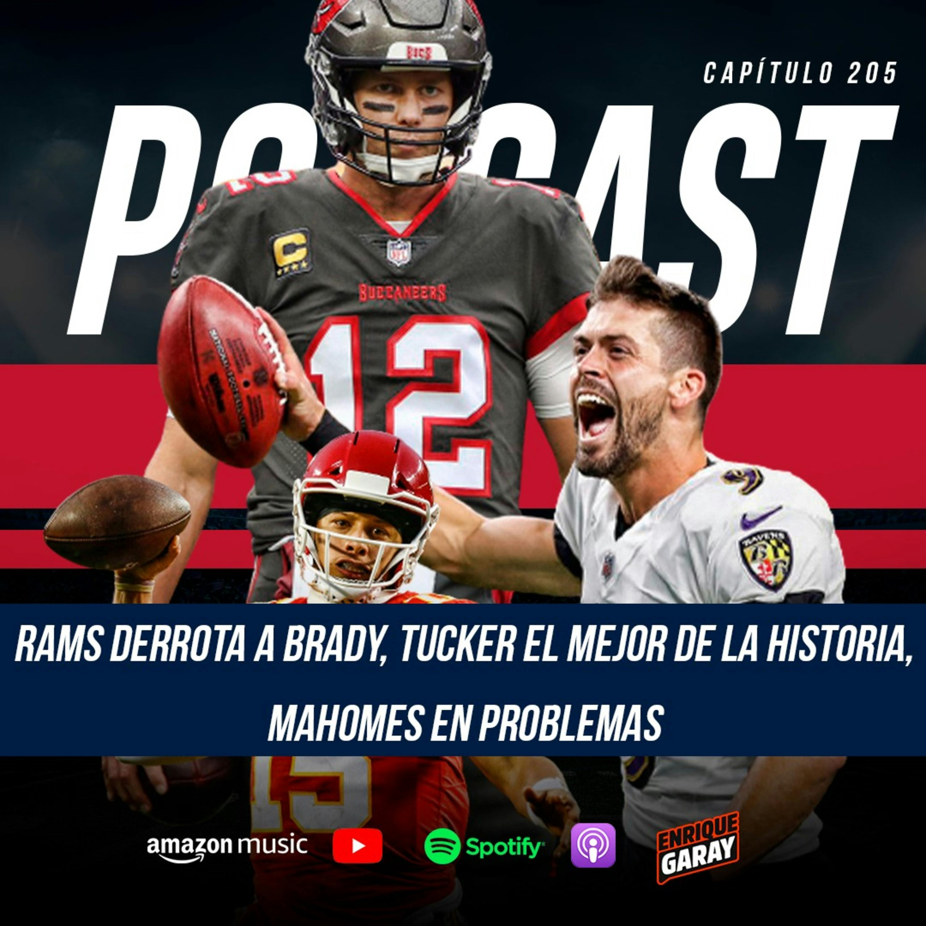 Brady cae, Tucker se confirma como GOAT, Mahomes en problemas | Capítulo 205