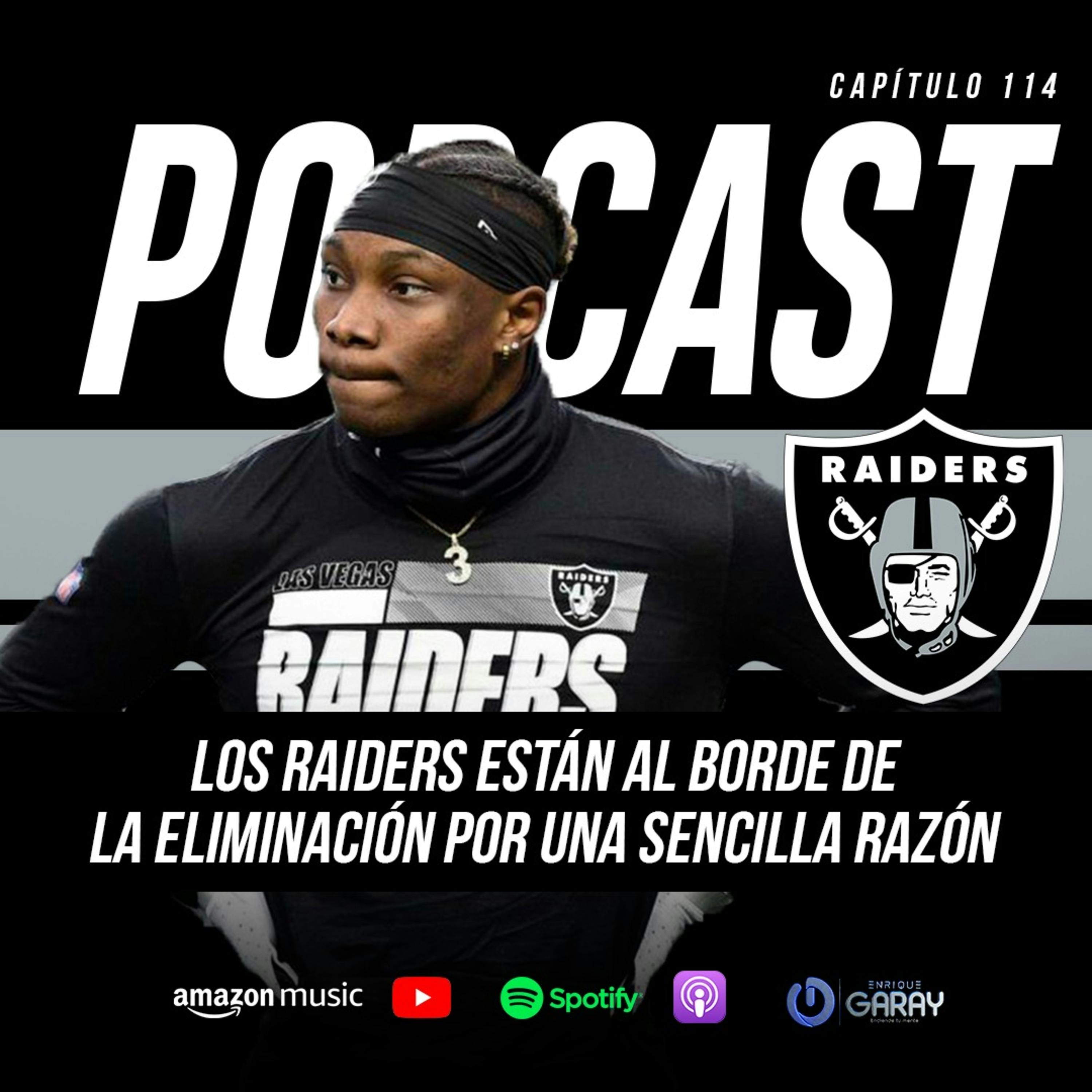 Los Raiders están al borde de la eliminación por una sencilla razón | Capítulo 114