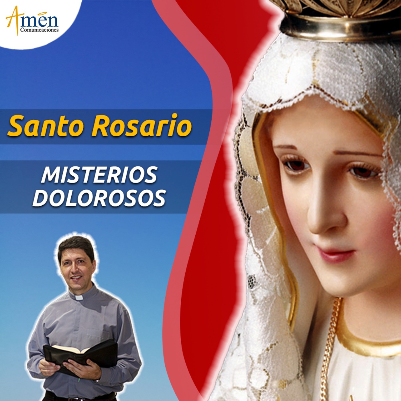 Misterios Dolorosos (Martes y Viernes) - Santo Rosario | Padre Carlos Yepes - Amén Comunicaciones episode artwork
