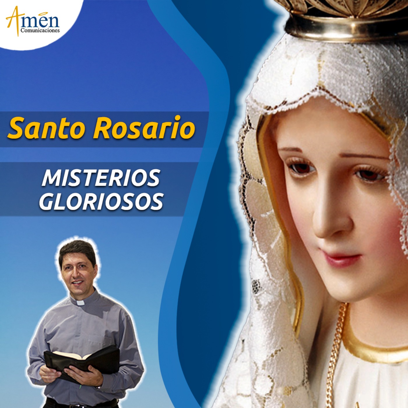 Misterios Gloriosos (Miércoles y Domingo) - Santo Rosario | Padre Carlos Yepes - Amén Comunicaciones episode artwork