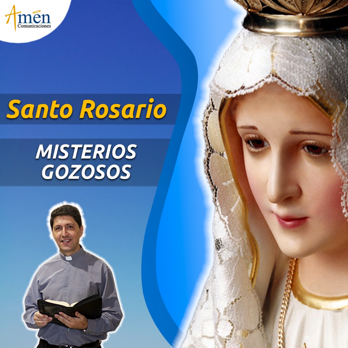 Misterios Gozosos (Lunes y Sábado) - Santo Rosario | Padre Carlos Yepes - Amén Comunicaciones episode artwork