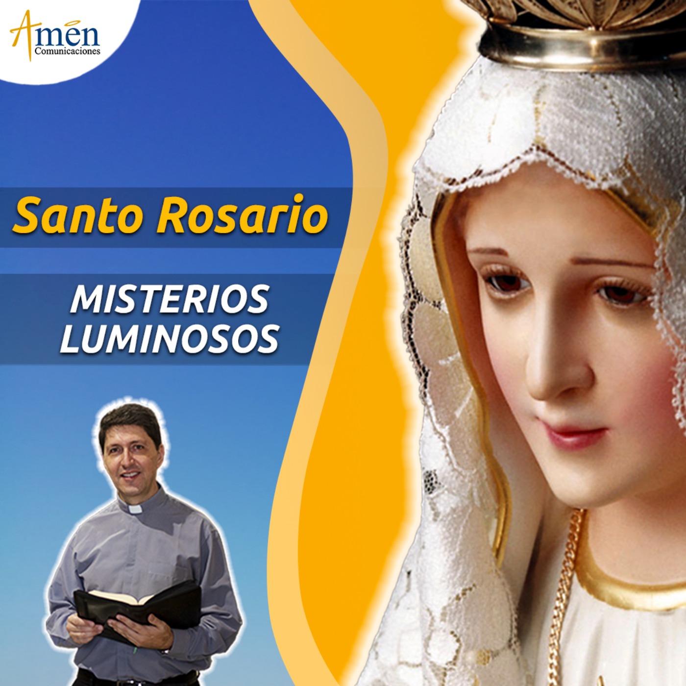 Misterios Luminosos (Jueves) - Santo Rosario | Padre Carlos Yepes - Amén Comunicaciones episode artwork