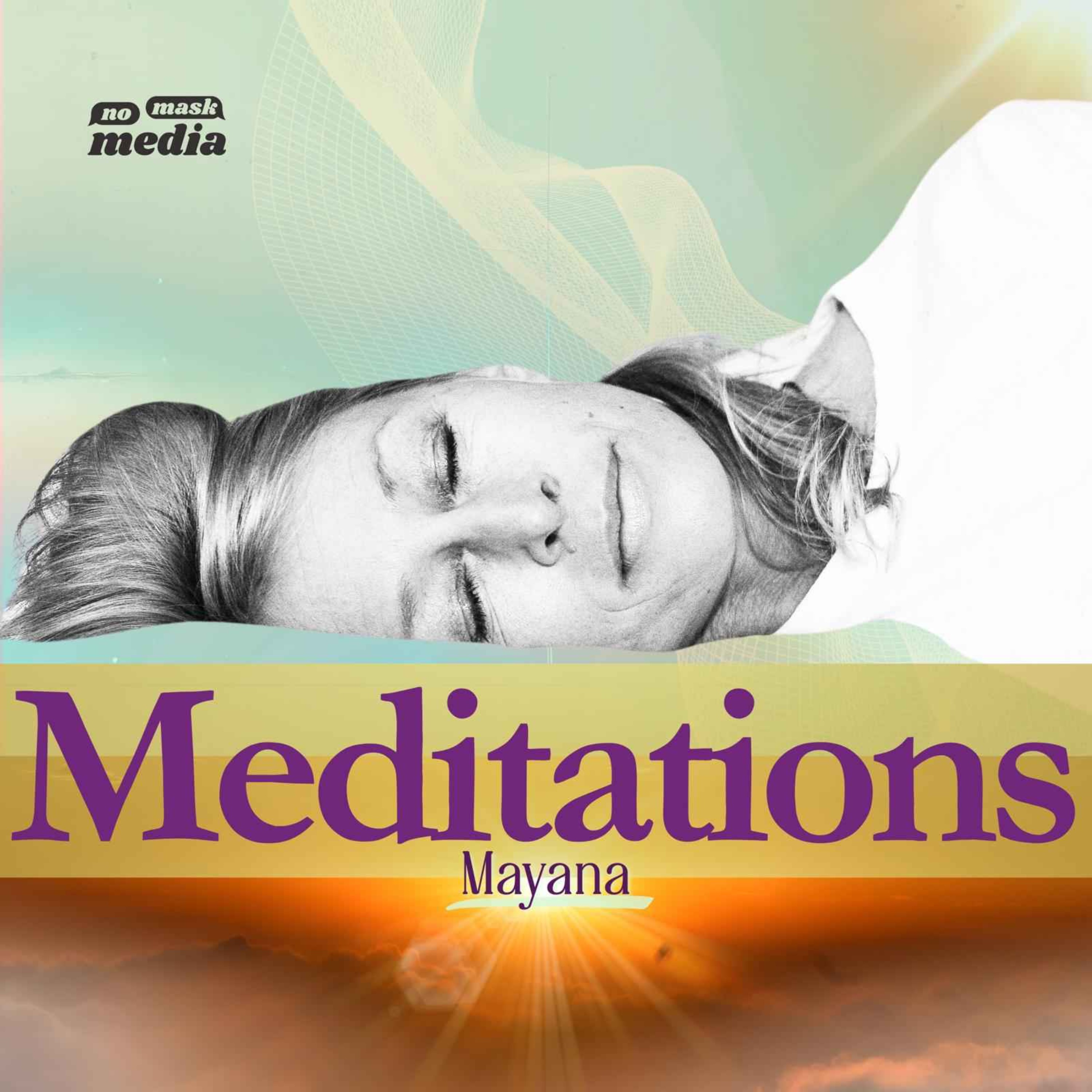 Mayana Meditations