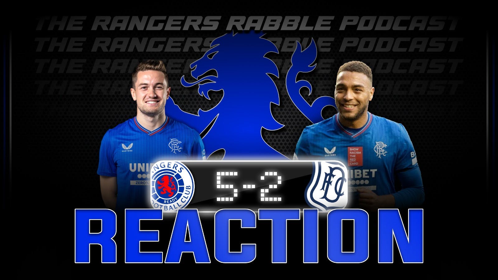 Comfortable In The End | Rangers 5-2 Dundee | Reaction - Rangers Rabble Podcast episode artwork