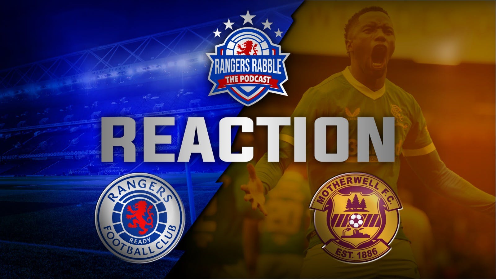 Reaction: Rangers 2-2 Motherwell - Pathetic second half performance costs us 2 points episode artwork