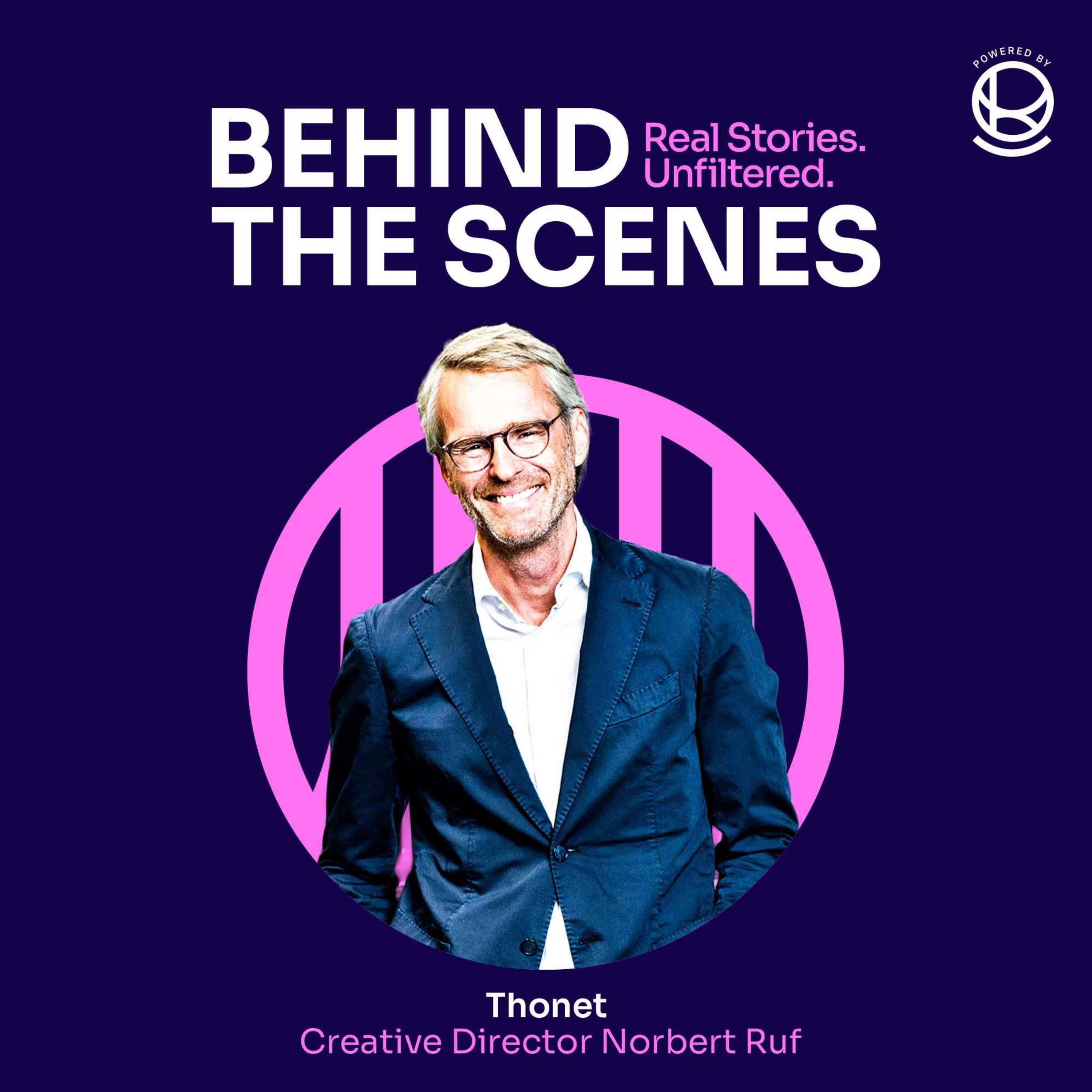 #56 Behind Thonet mit Creative Director und Geschäftsführer Norbert Ruf: Zeitgeist & das Geheimnis legendärer Möbel episode artwork