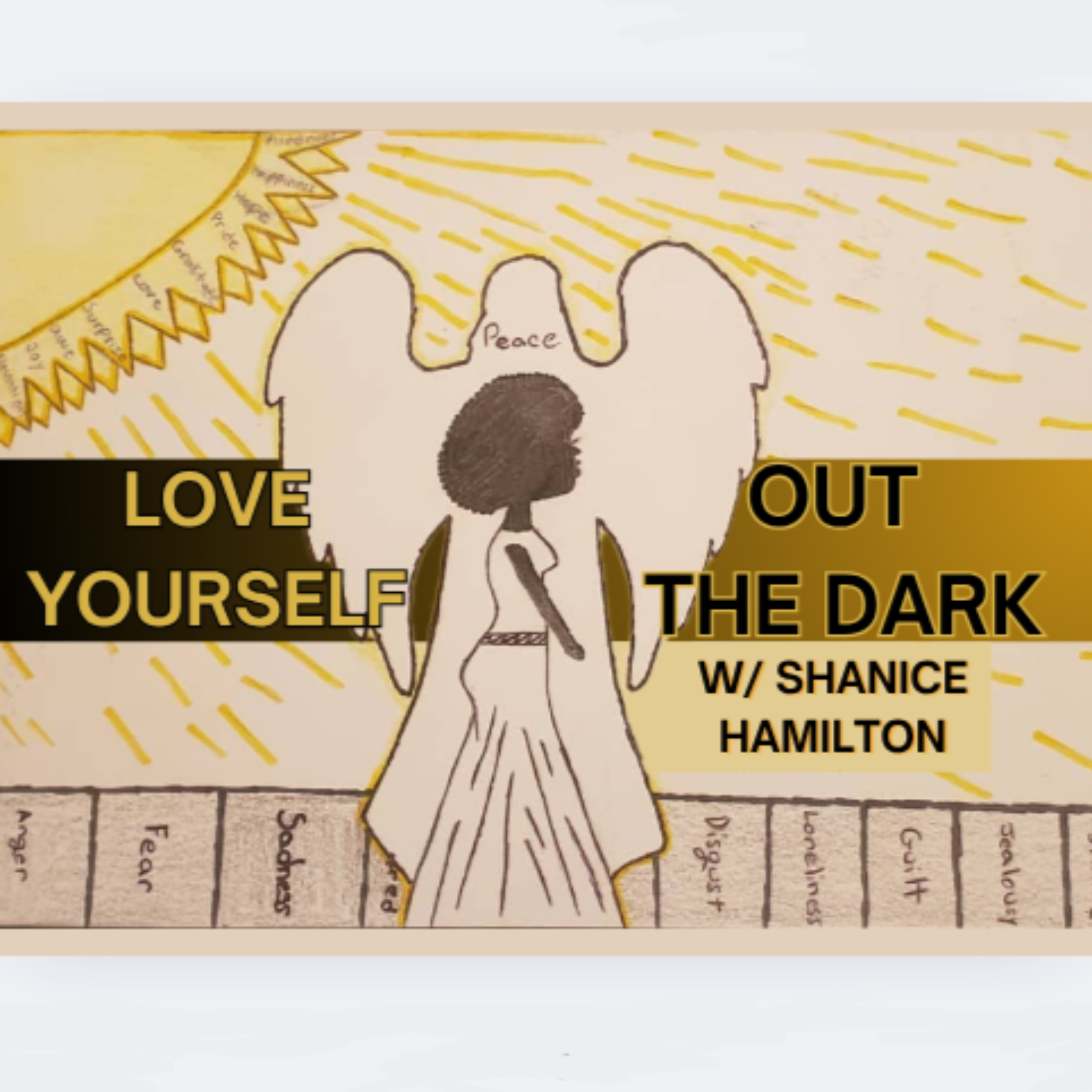 Love Yourself Out The Dark W/ Shanice Hamilton podcast artwork