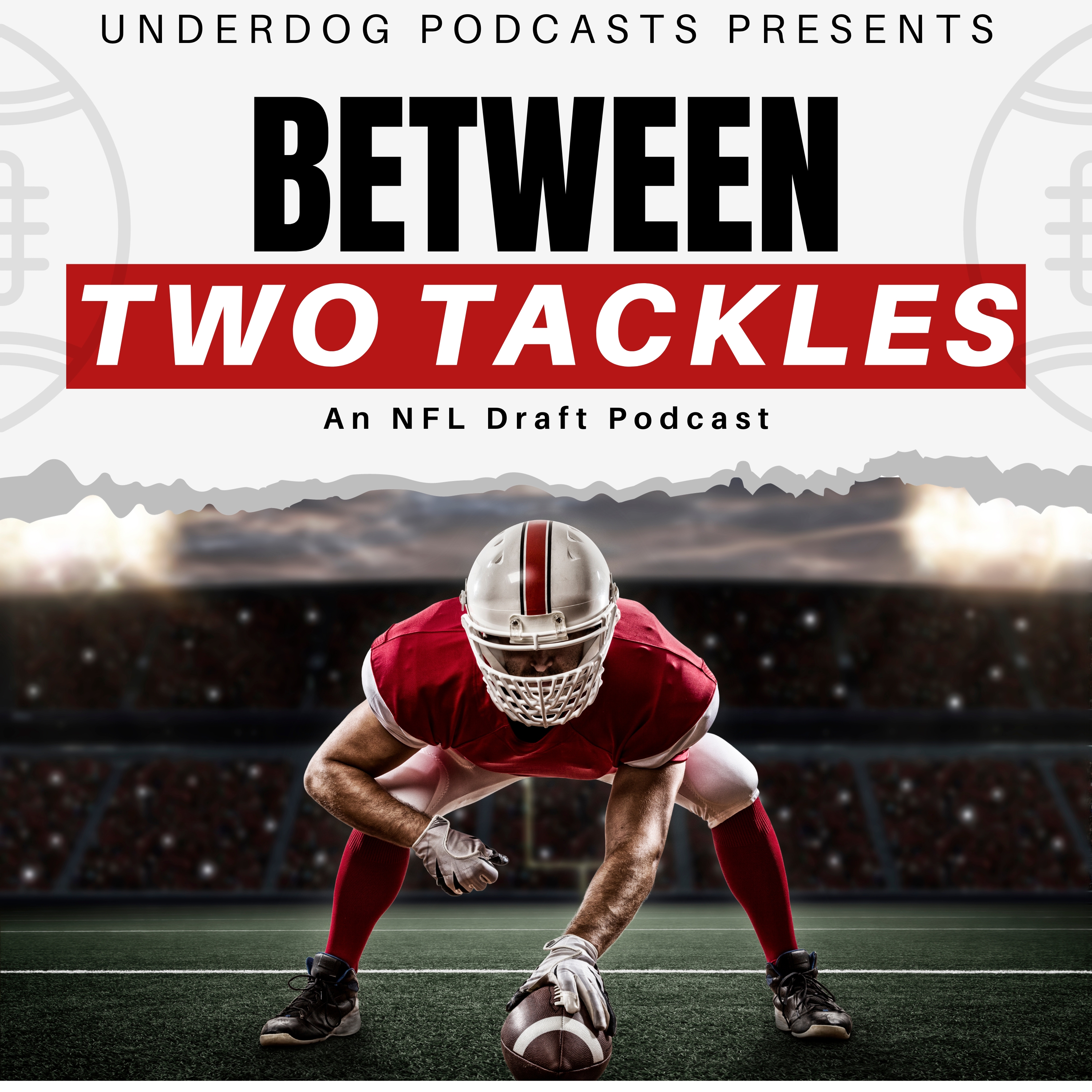 Between Two Tackles: An NFL Draft Podcast