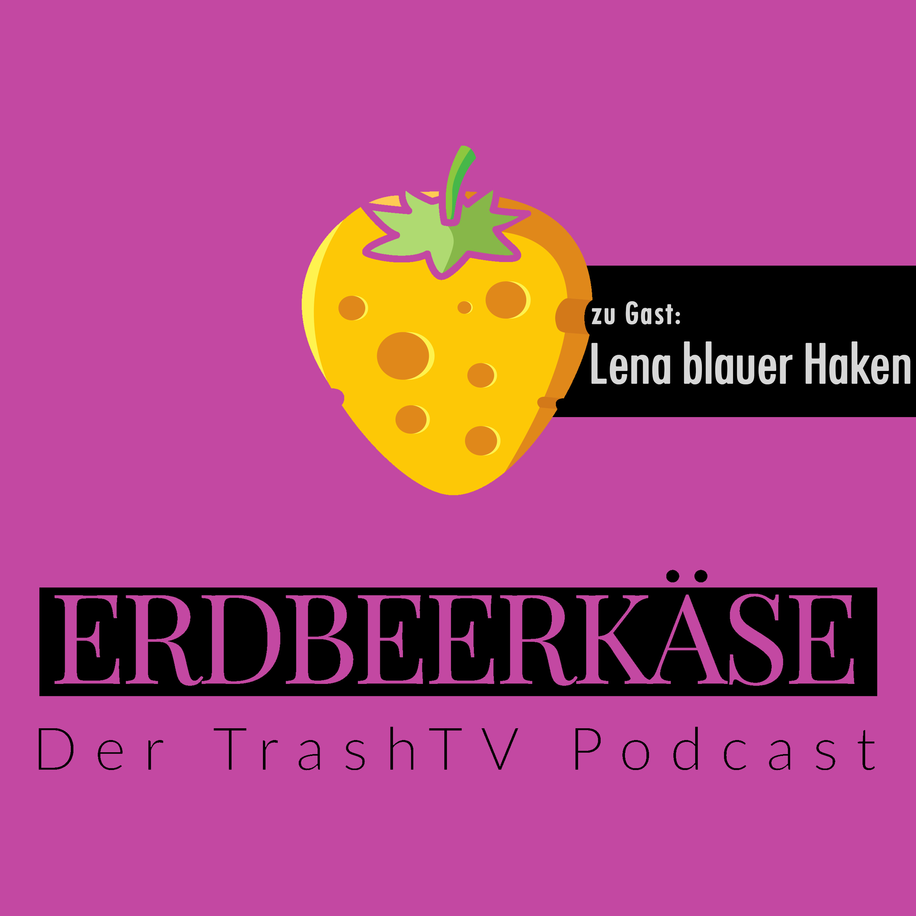 Erdbeerkäse - Der TrashTV Podcast