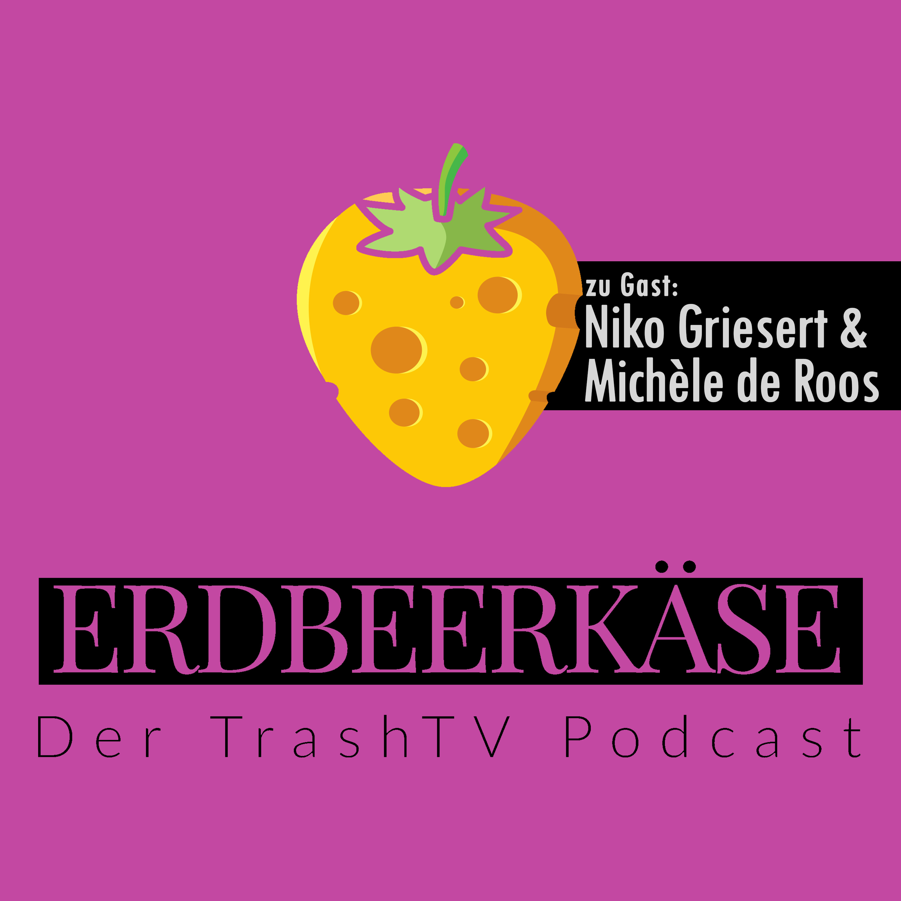 Erdbeerkäse - Der TrashTV Podcast
