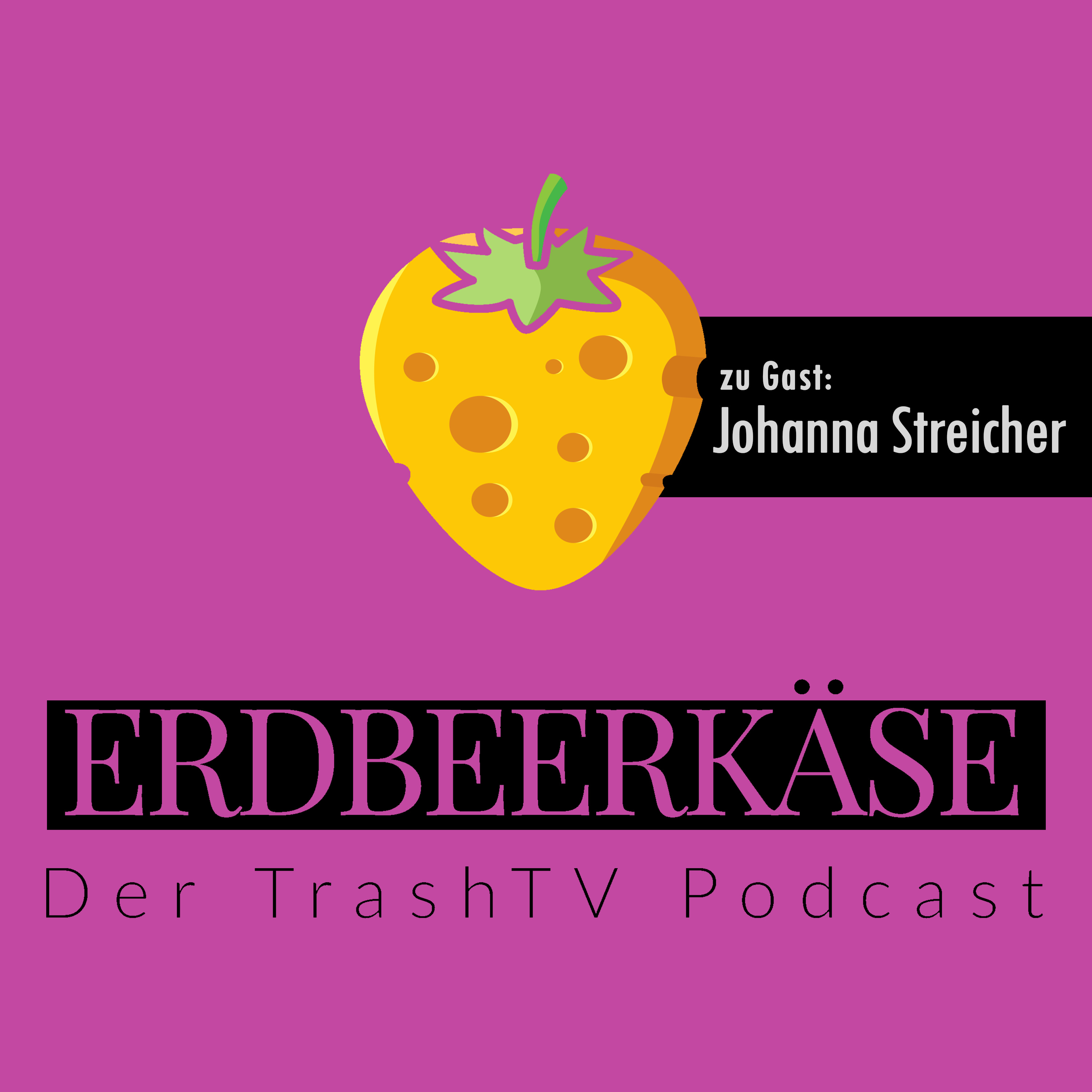 Erdbeerkäse - Der TrashTV Podcast
