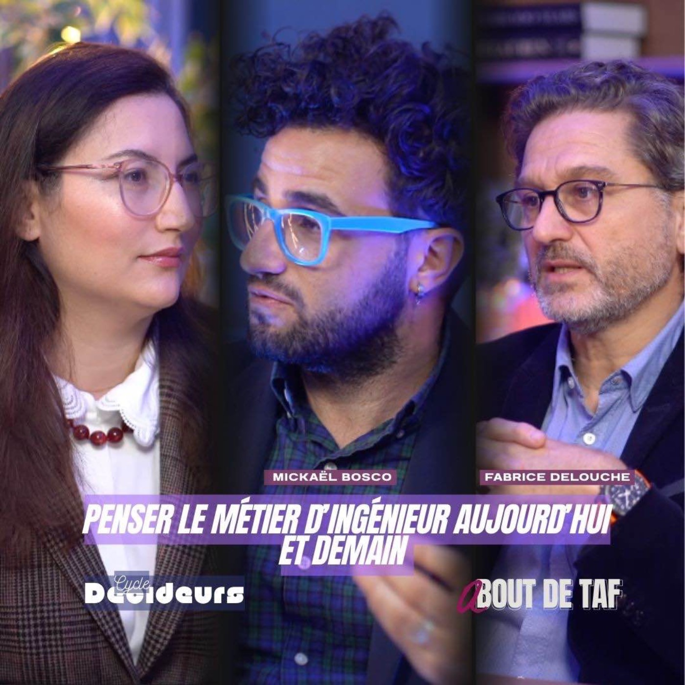 {Cycle Décideurs} Penser le métier (et travail) d'ingénieur aujourd'hui et demain avec Mickaël Bosco et Fabrice Delouche