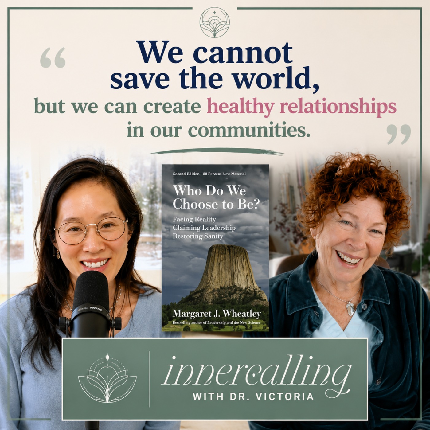 EP66. "Life is still waiting for us” — Leadership Expert Margaret Wheatley on How to Cope with Societal Collapse #bookfriends #authentic leadership episode artwork
