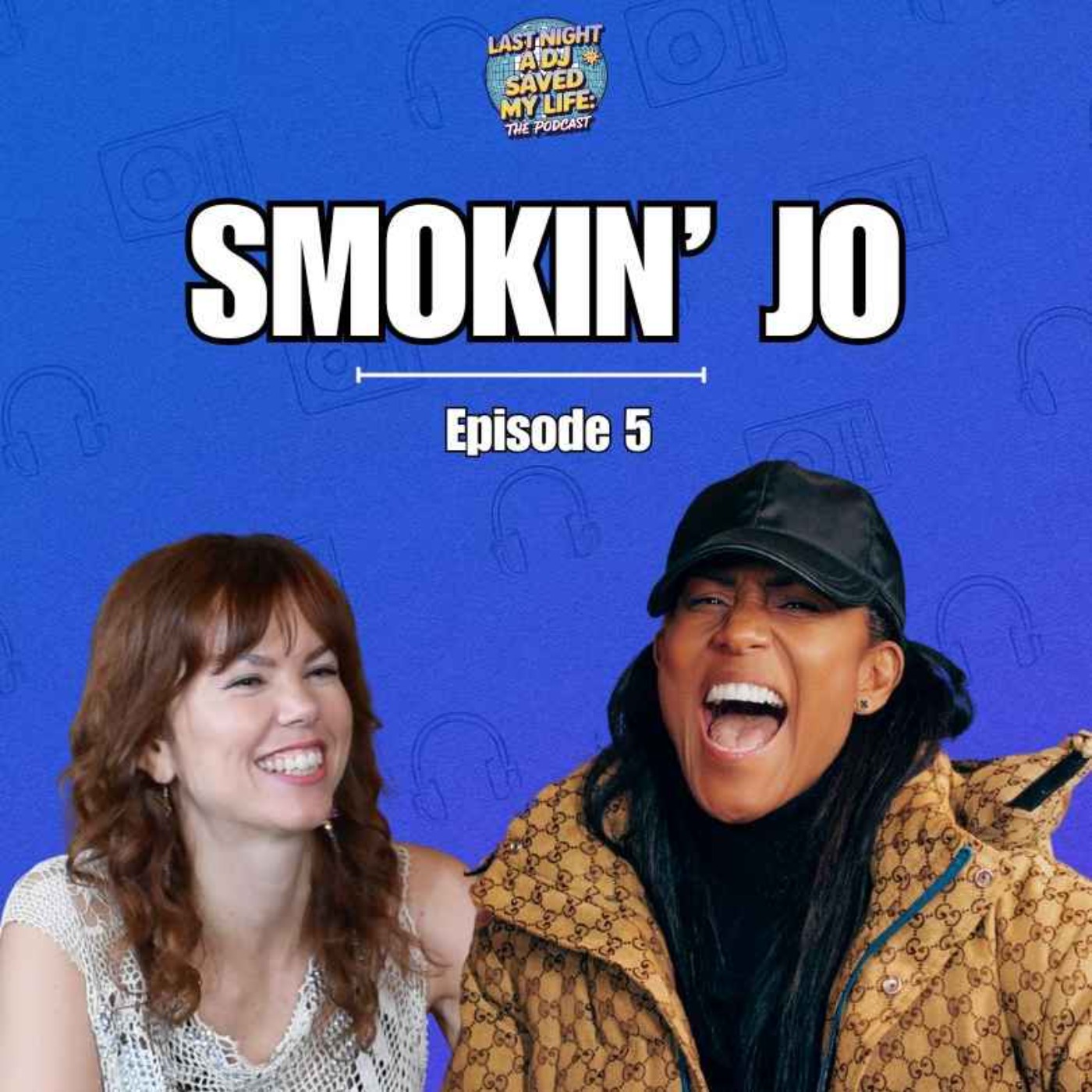SMOKIN’ JO | EPISODE 5