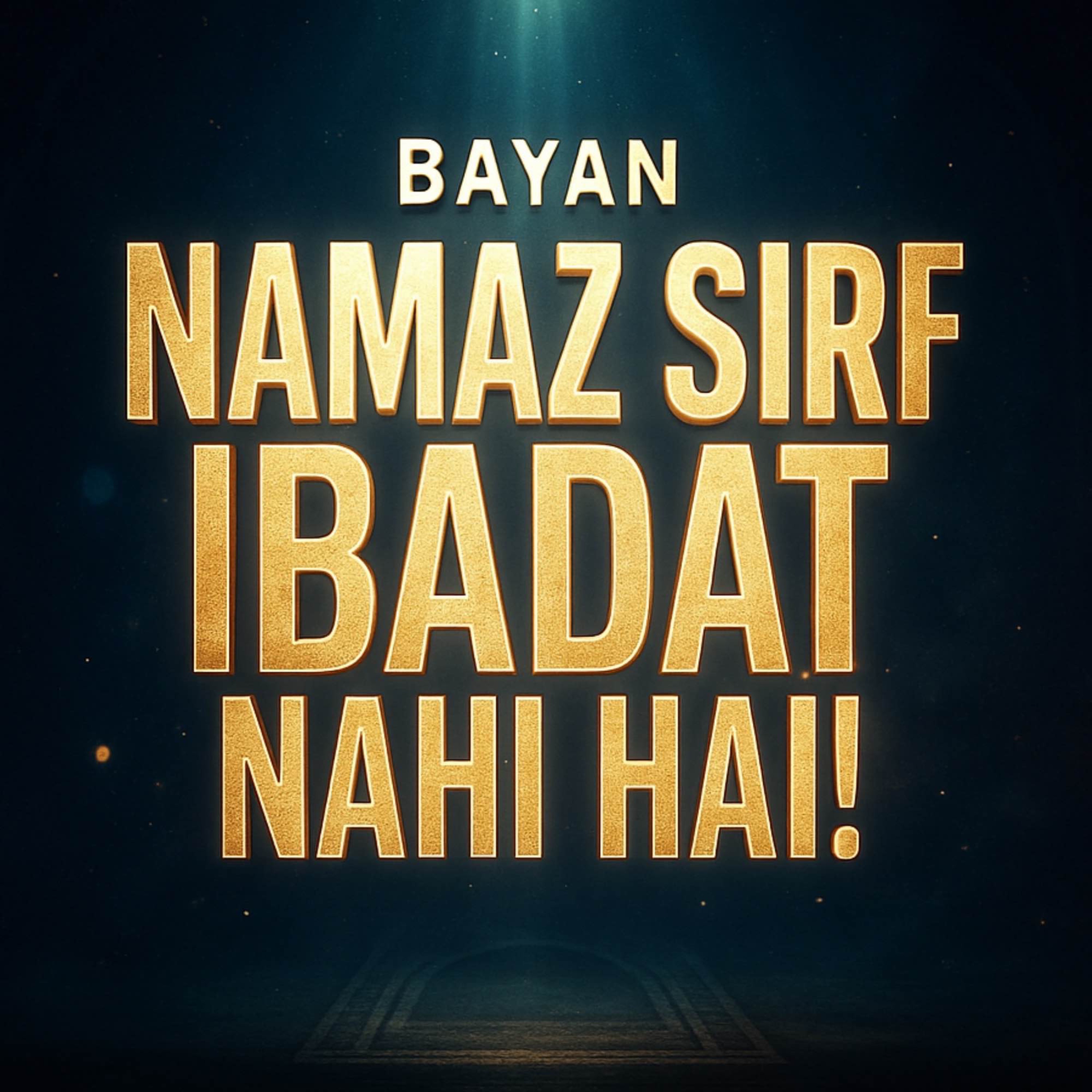 Bayan - Namaz Sirf Ibadat Nahi Hai! | Mufti Taqi Usmani