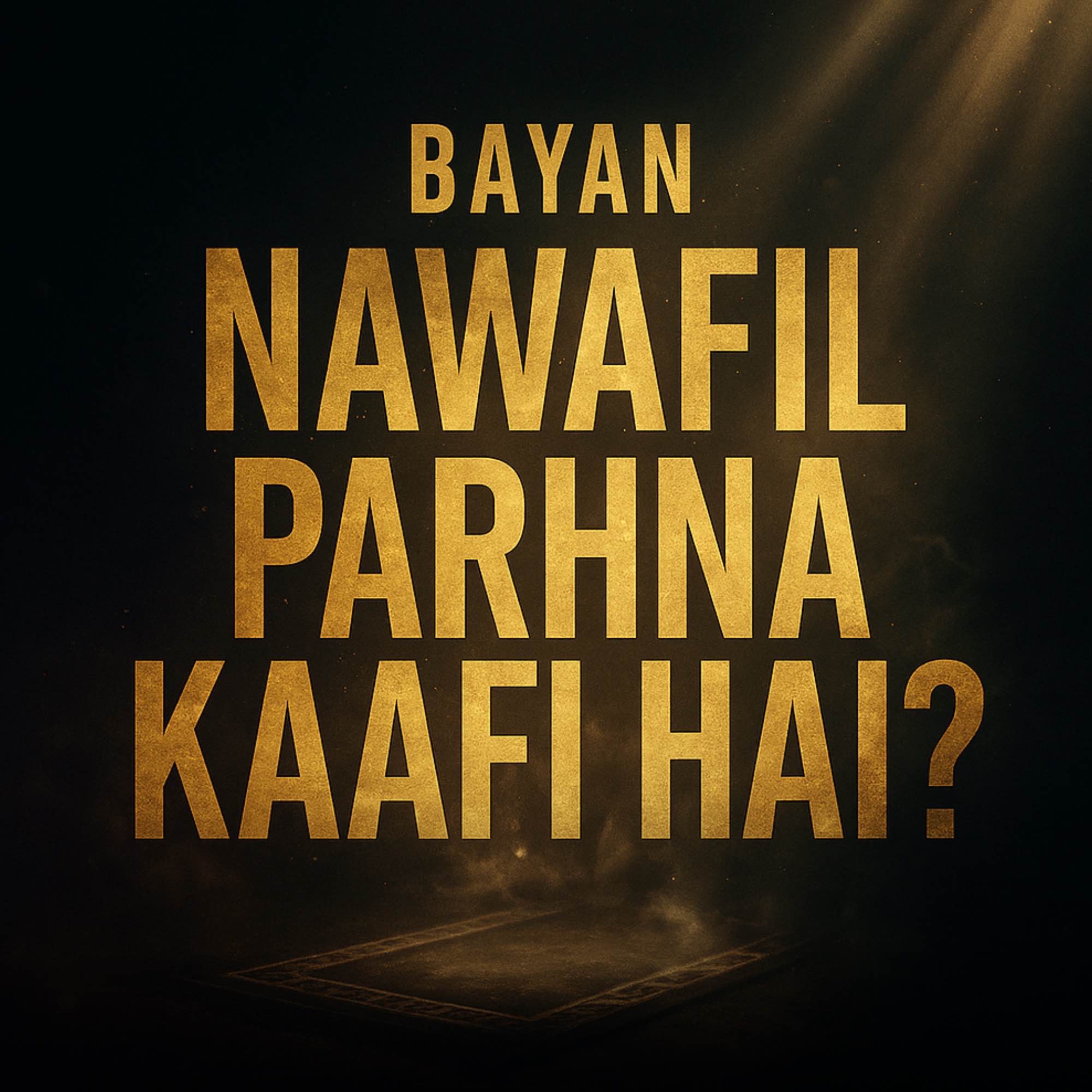 Bayan - Nawafil Parhna Kaafi Hai…?  | Mufti Taqi Usmani