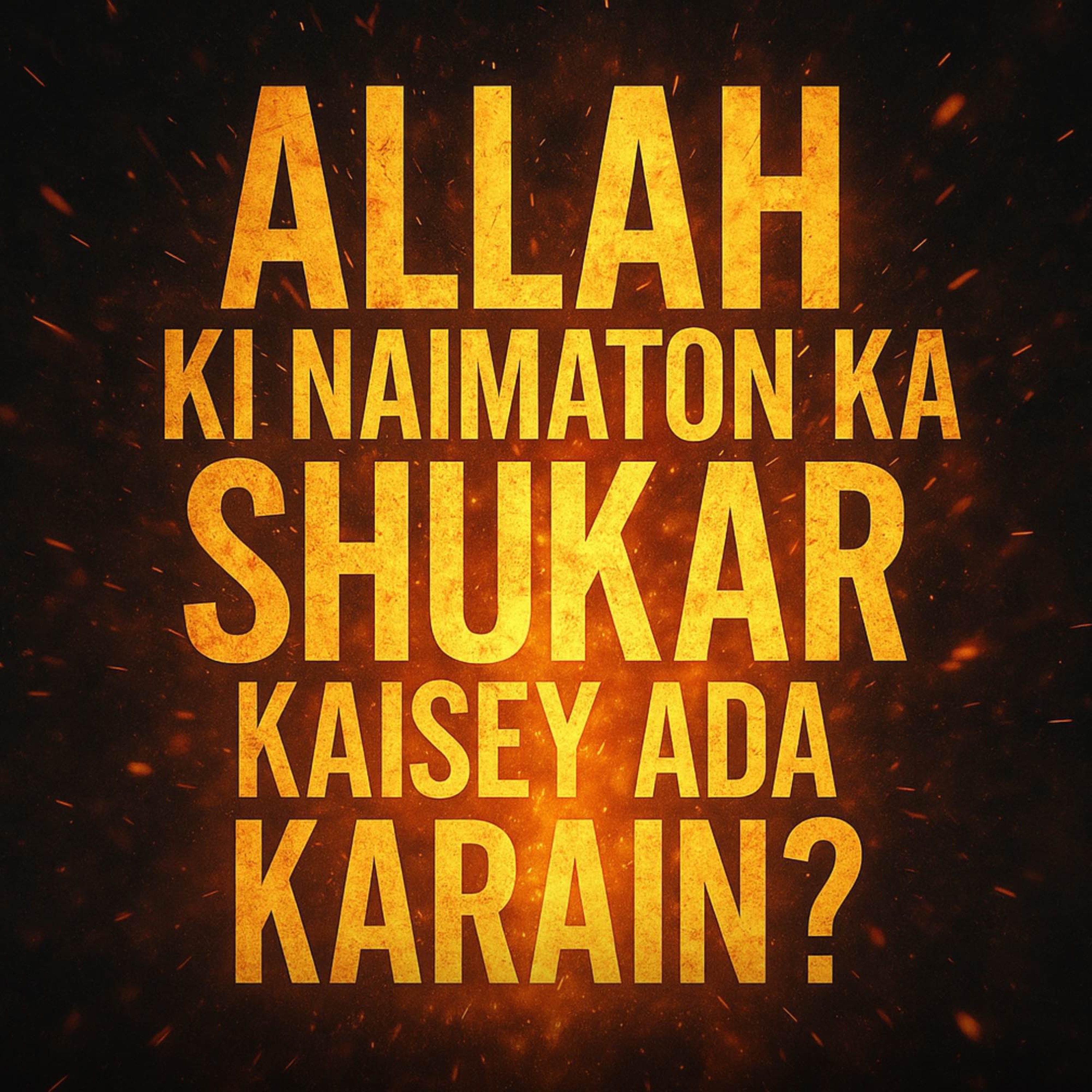 Allah Ki Naimaton Ka Shukar Kaisay Ada Karain? | Mufti Taqi Usmani