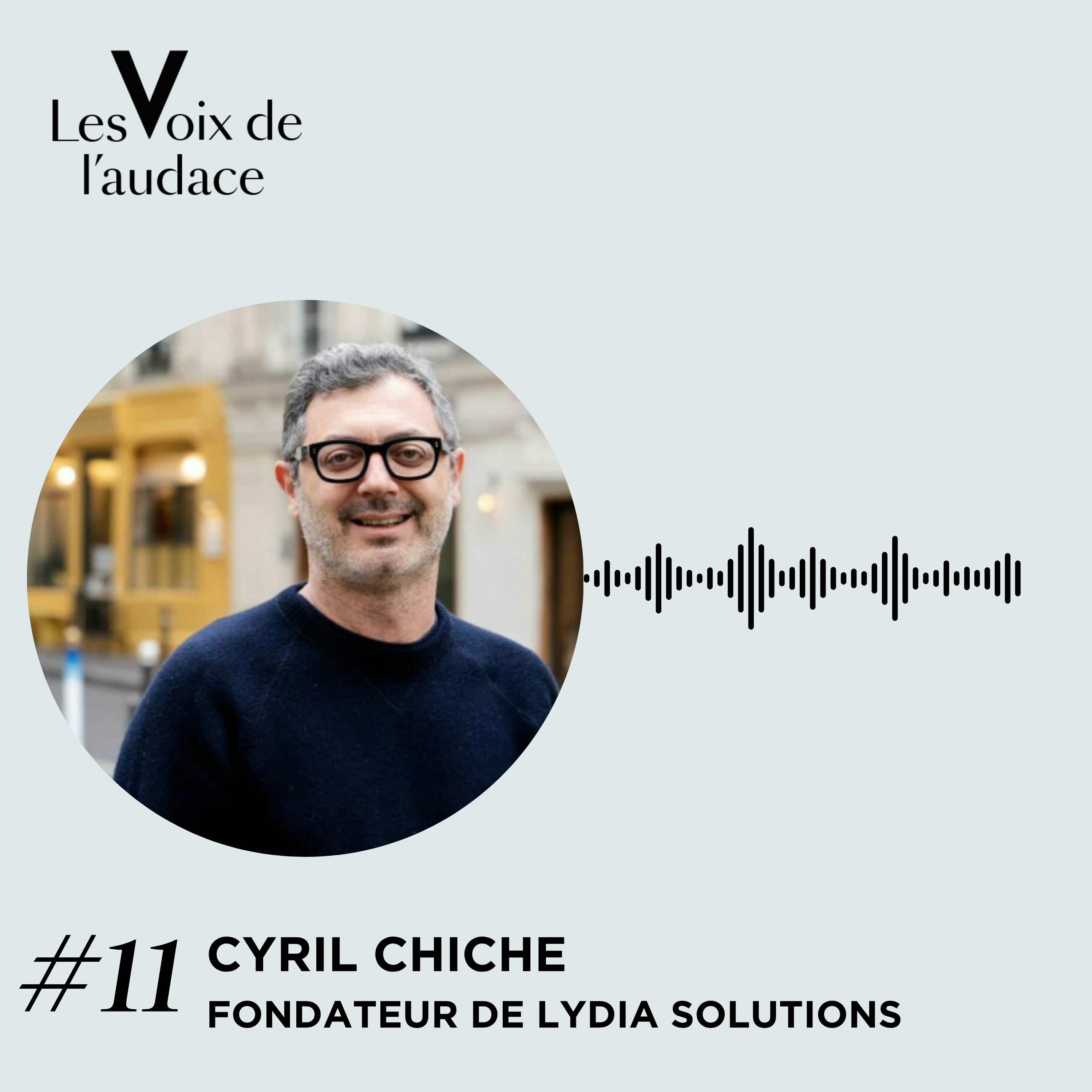 Cyril Chiche - De la start-up à la licorne : La révolution bancaire selon Cyril Chiche